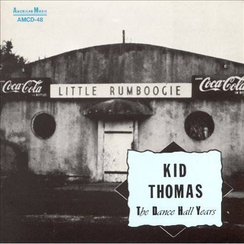 AMERICAN MUSIC AMCD-48 Coca-Cola LITTLE RUMBOOGIE Coca-Cola DE KID THOMAS The Dance Hall Years