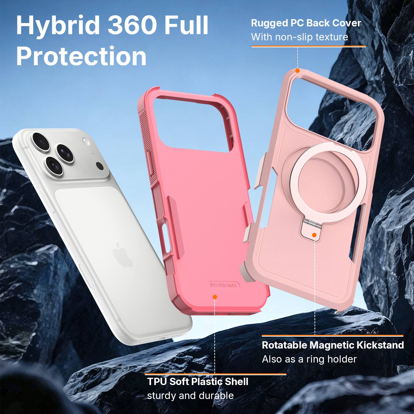 Hybrid 360 Full Protection

Rugged PC Back Cover With non-slip texture

Rotatable Magnetic Kickstand Also as a ring holder

TPU Soft Plastic Shell sturdy and durable