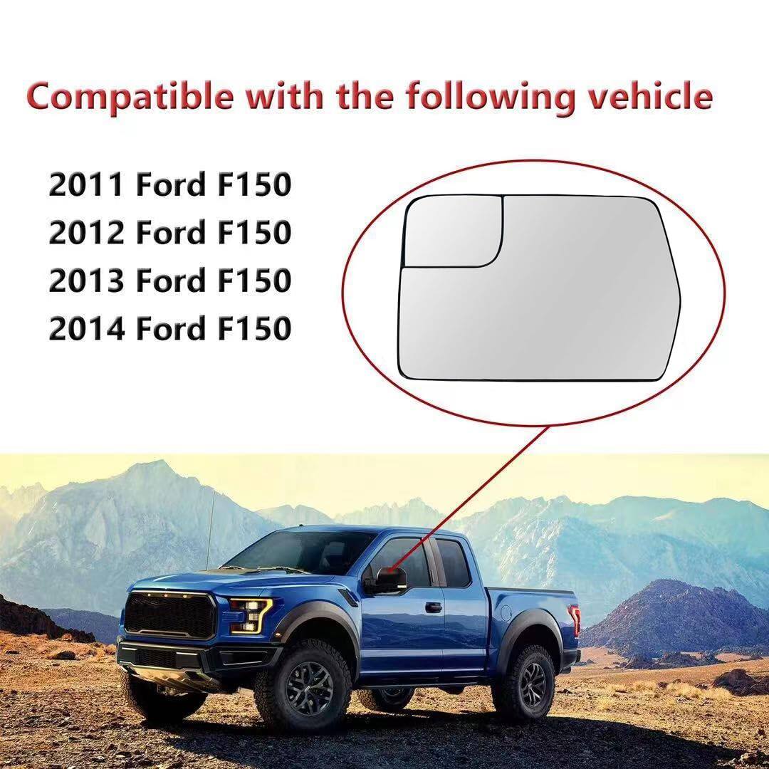Compatible with the following vehicle:

2011 Ford F150  
2012 Ford F150  
2013 Ford F150  
2014 Ford F150