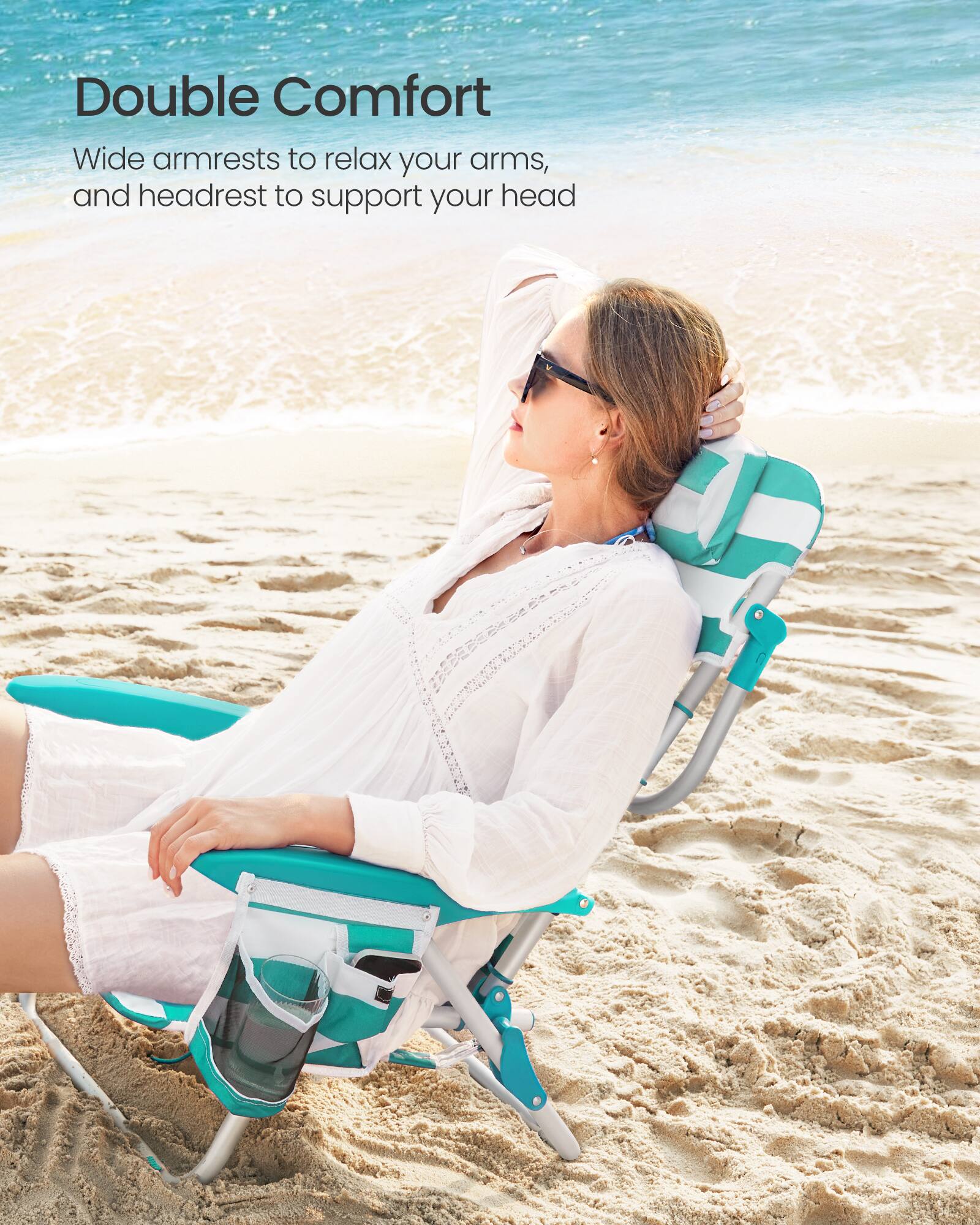 Double Comfort  
Wide armrests to relax your arms, and headrest to support your head