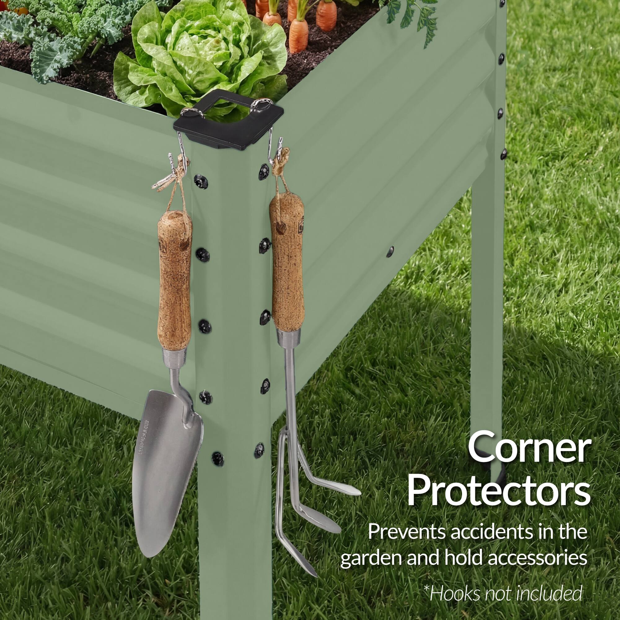 Corner Protectors  
Prevents accidents in the garden and hold accessories  
*Hooks not included