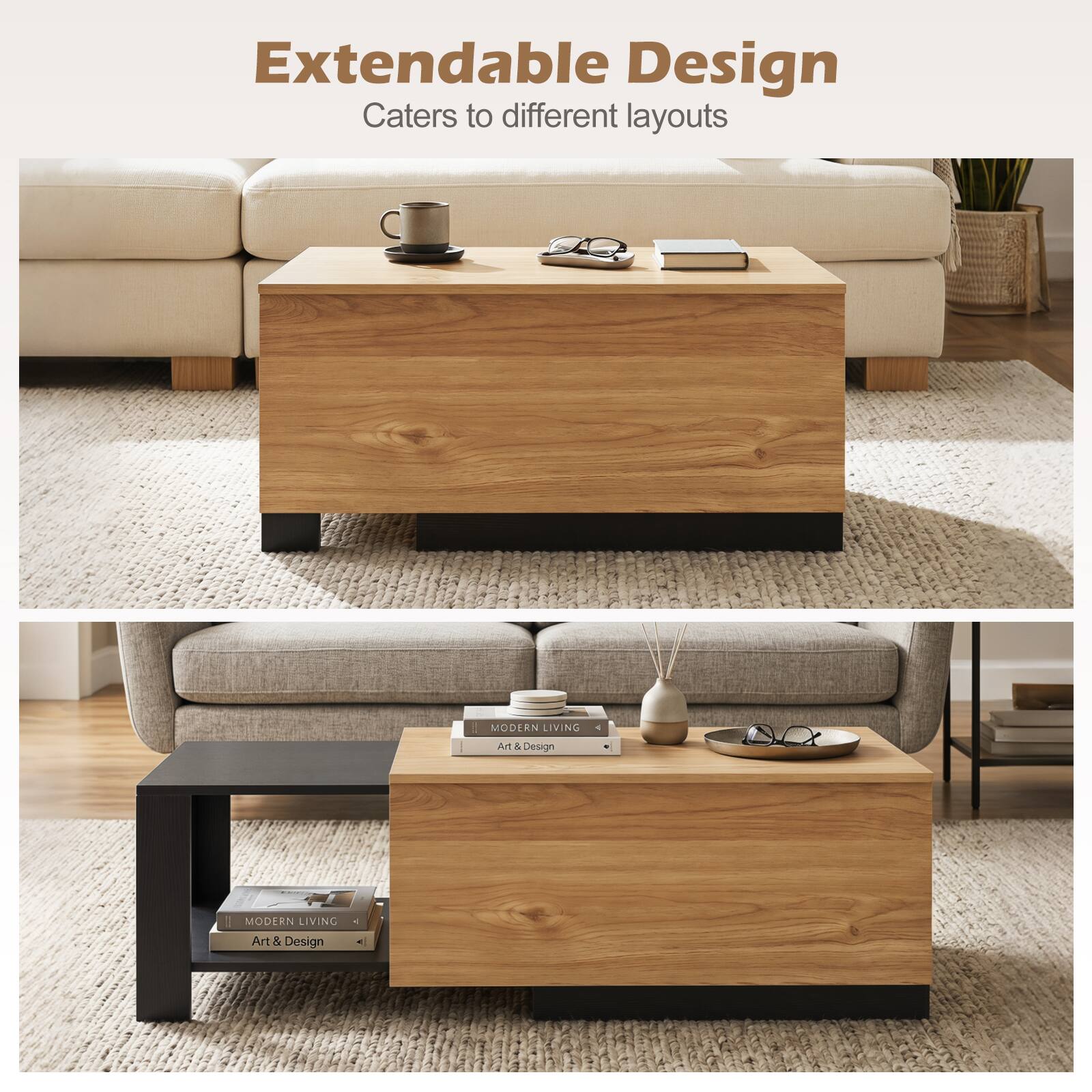 Extendable Design  
Caters to different layouts  

MODERN LIVING + Art & Design