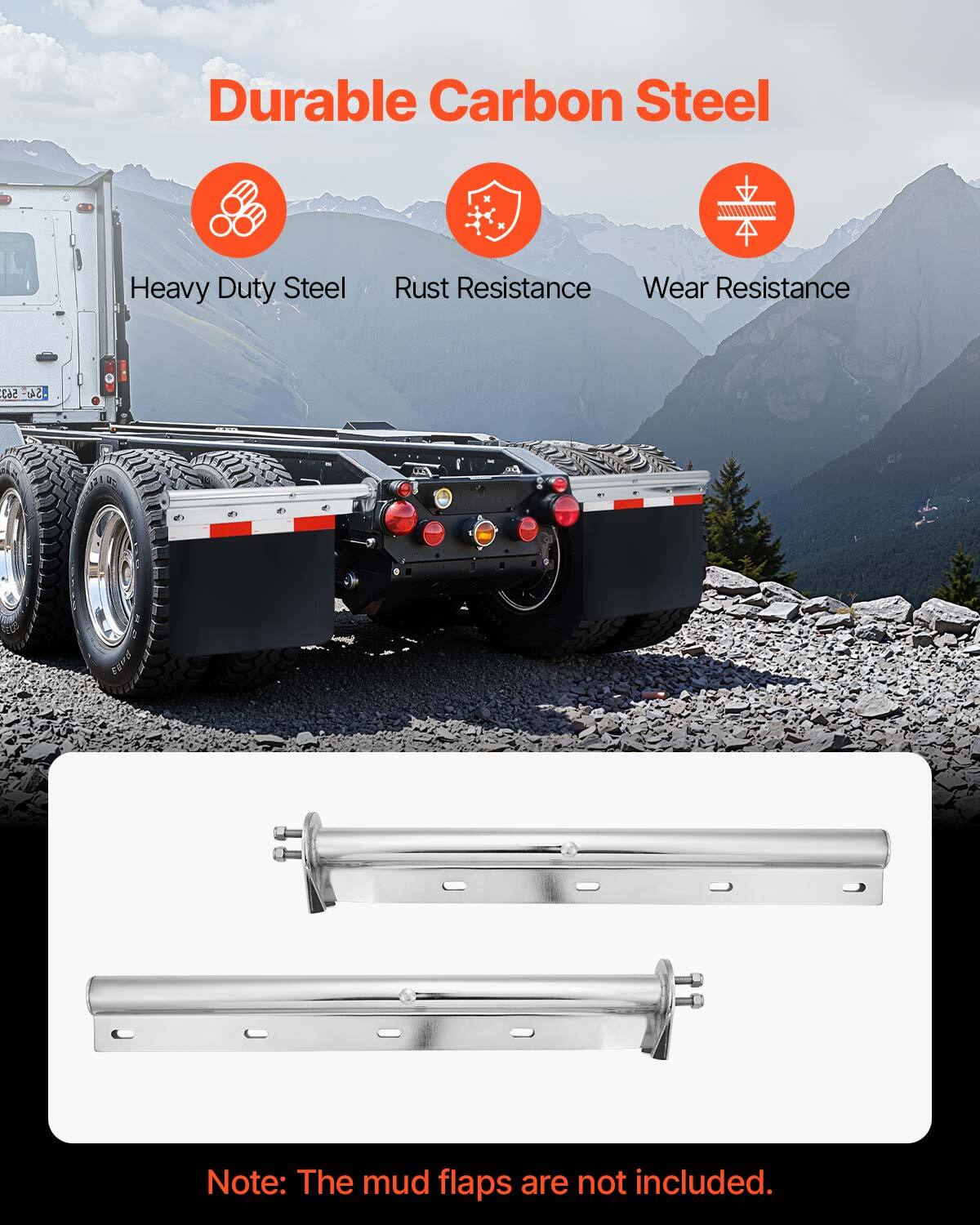 Durable Carbon Steel  
Heavy Duty Steel  
Rust Resistance  
Wear Resistance  

Note: The mud flaps are not included.