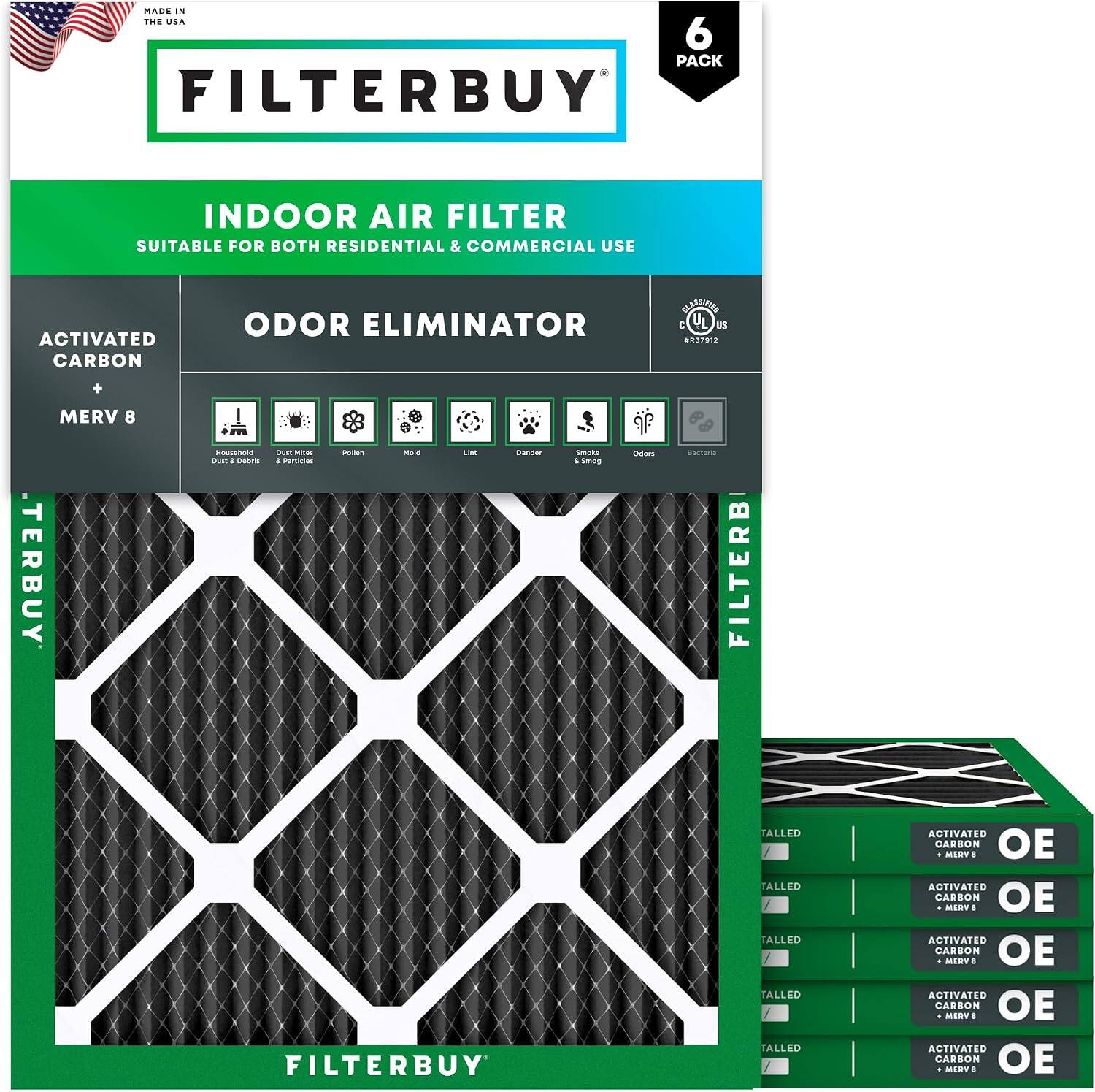 MADE IN THE USA  
6 PACK FILTERBUY INDOOR AIR FILTER  
SUITABLE FOR BOTH RESIDENTIAL & COMMERCIAL USE  
ACTIVATED CARBON ODOR ELIMINATOR  
DARTION UL - S 0171 + MERV 8  

FILTERBUY  
ACTIVATED CARBON + MERV 8  

FILTERBUY  
ACTIVATED CARBON + MERV 8  
ACTIVATED CARBON + MERV 8  
ACTIVATED CARBON + MERV 8