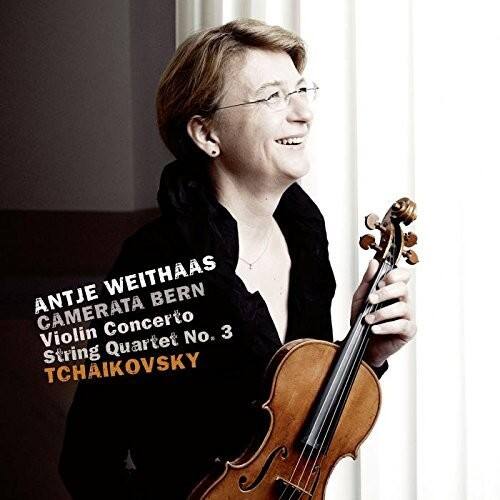 ANTJE WEITHAAS  
CAMERATA BERN  
Violin Concerto No. 3  
String Quartet  
TCHAIKOVSKY