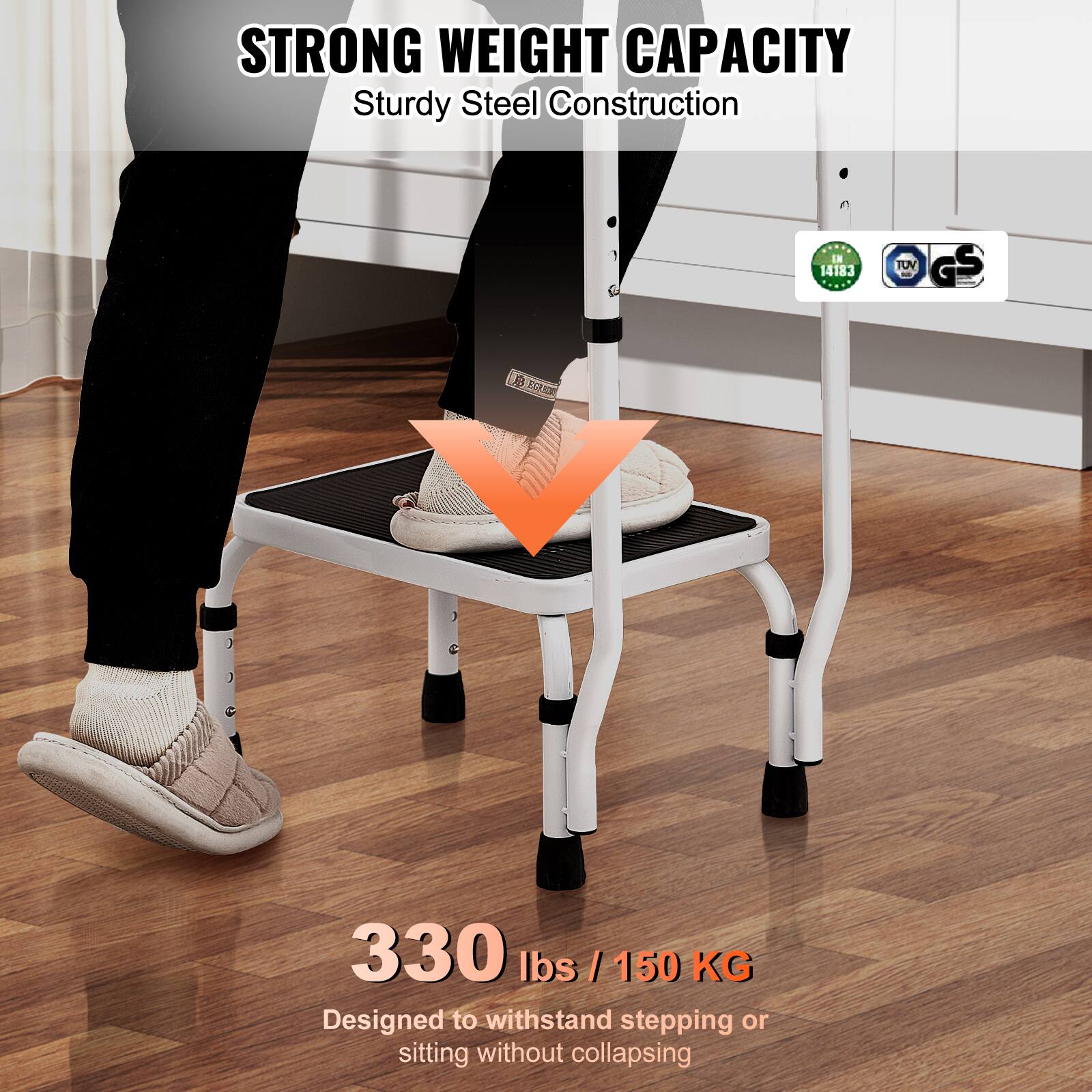 STRONG WEIGHT CAPACITY  
Sturdy Steel Construction  

330 lbs / 150 KG  
Designed to withstand stepping or sitting without collapsing  

14183  
TUV GS