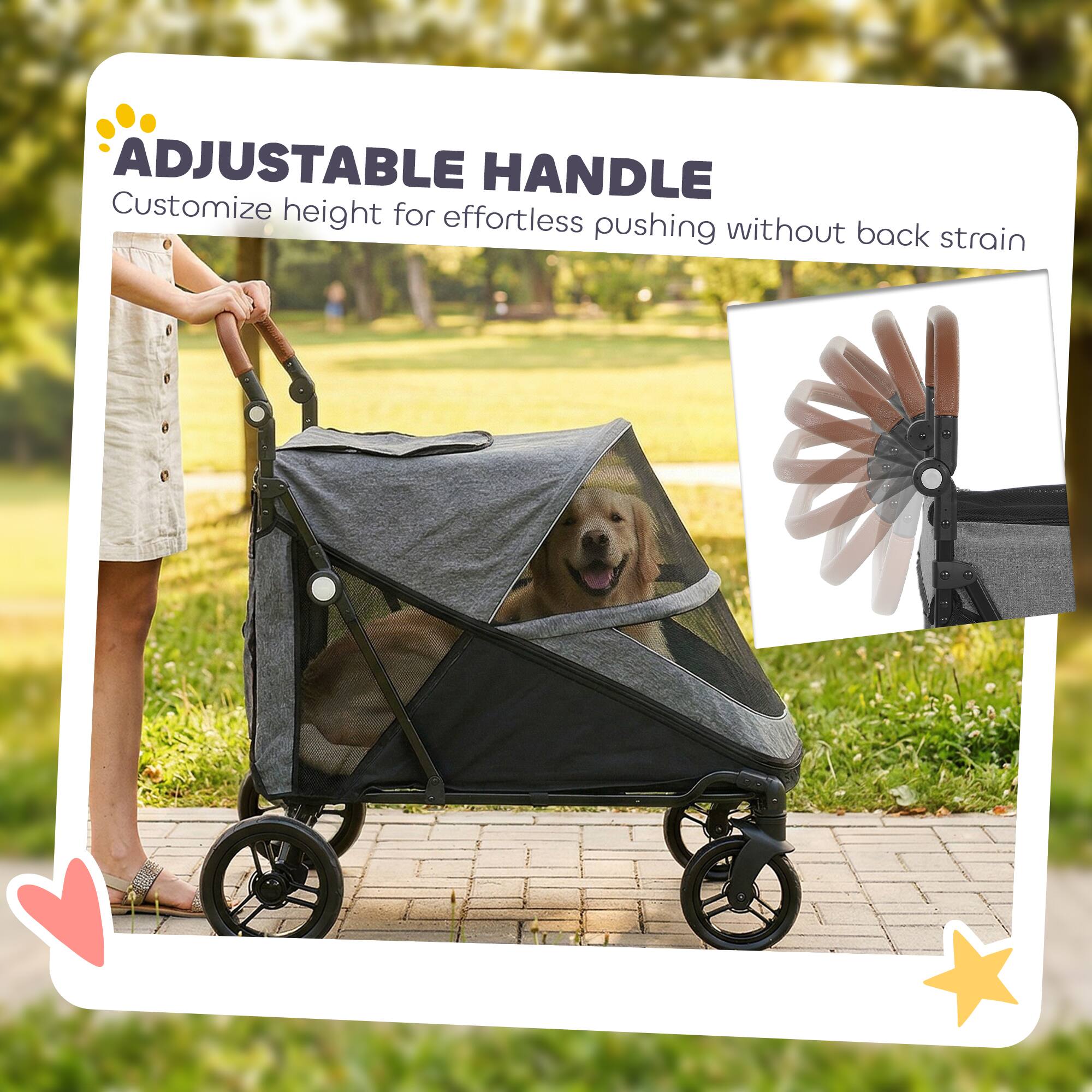 ADJUSTABLE HANDLE  
Customize height for effortless pushing without back strain