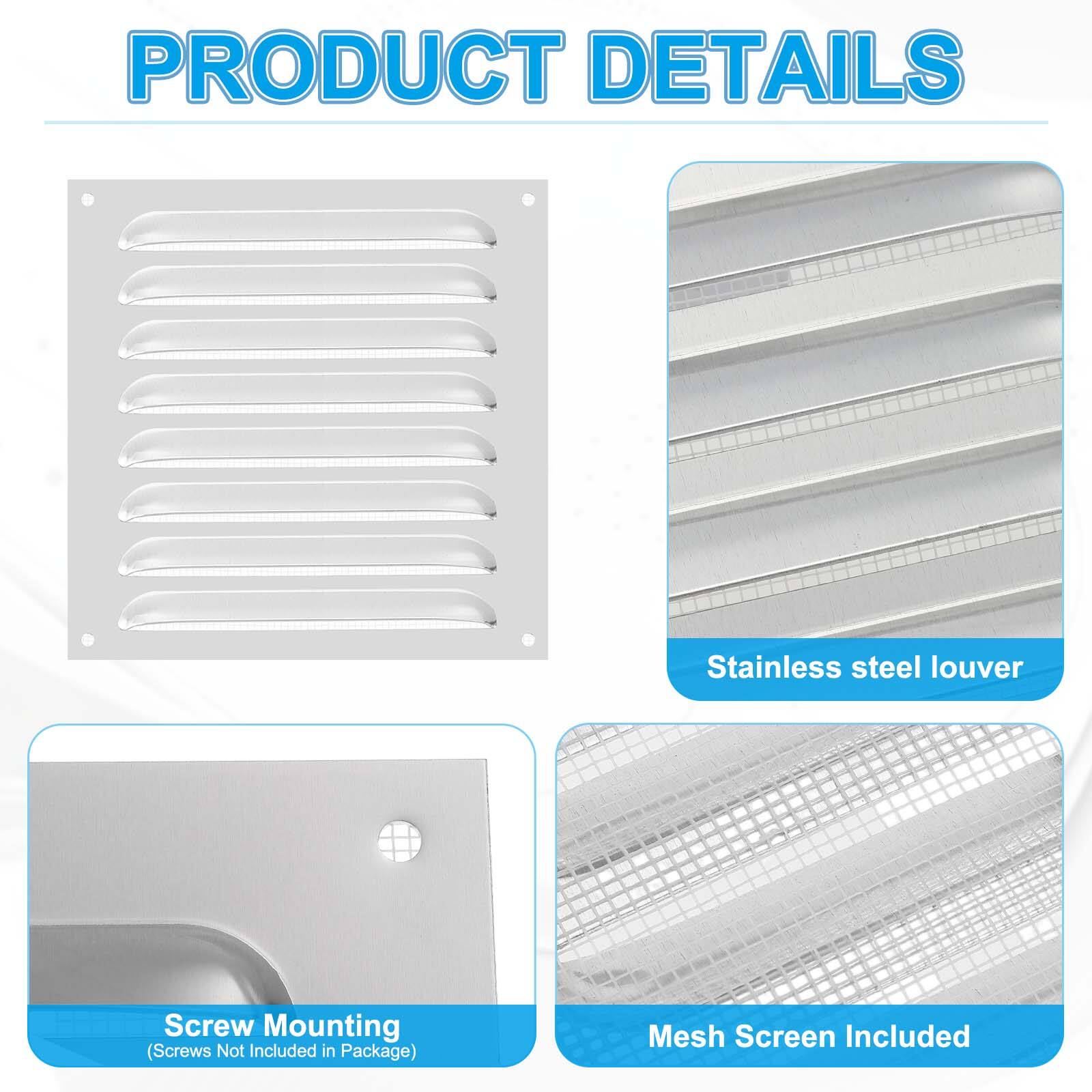 PRODUCT DETAILS

- Stainless steel louver
- Screw Mounting (Screws Not Included in Package)
- Mesh Screen Included
