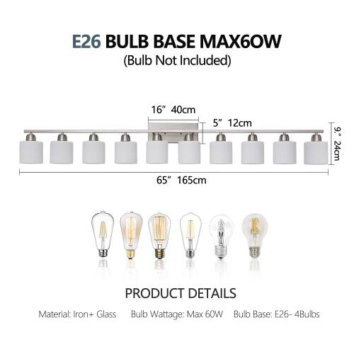 E26 BULB BASE MAX60W (Bulb Not Included)  
16" 40cm  
5" 12cm  
9" 24cm  
65" 165cm  

PRODUCT DETAILS  
Material: Iron + Glass  
Bulb Wattage: Max 60W  
Bulb Base: E26 - 4Bulbs