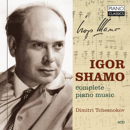 PIANO CLASSICS  
Igor Shamov  
complete piano music  
Dimitri Tchesnokov  
3CD