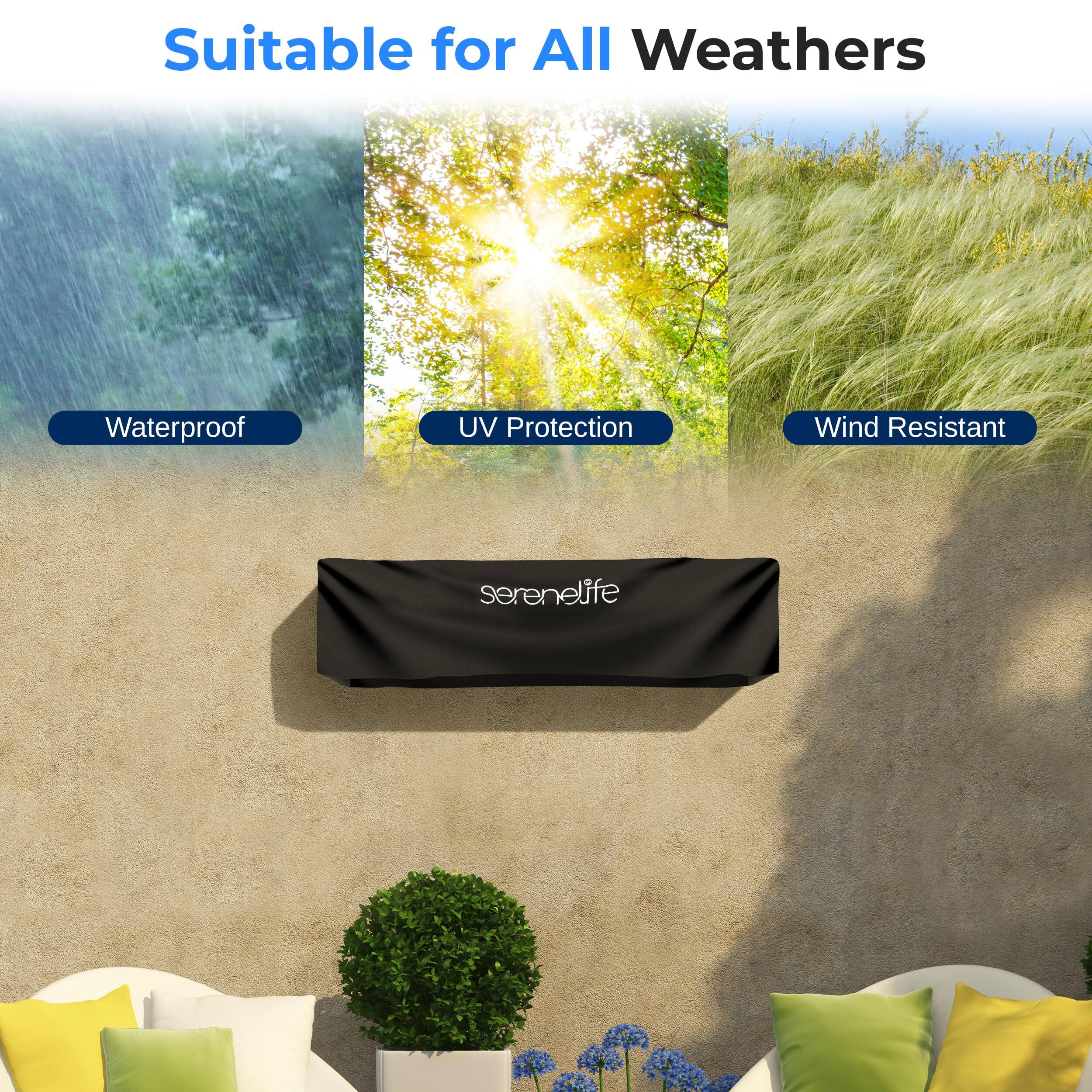 Suitable for All Weathers

- Waterproof
- UV Protection
- Wind Resistant

serenelife