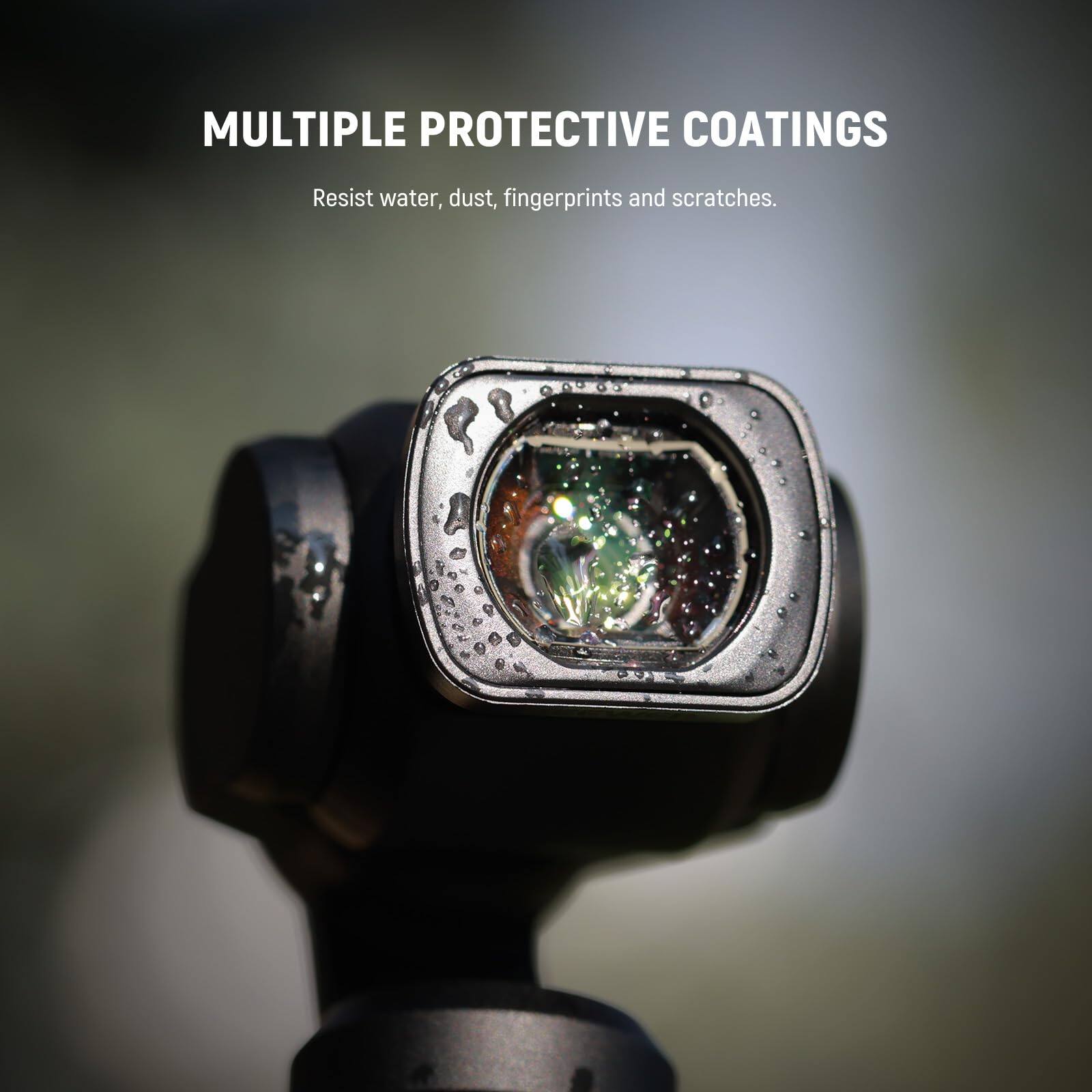 MULTIPLE PROTECTIVE COATINGS  
Resist water, dust, fingerprints and scratches.
