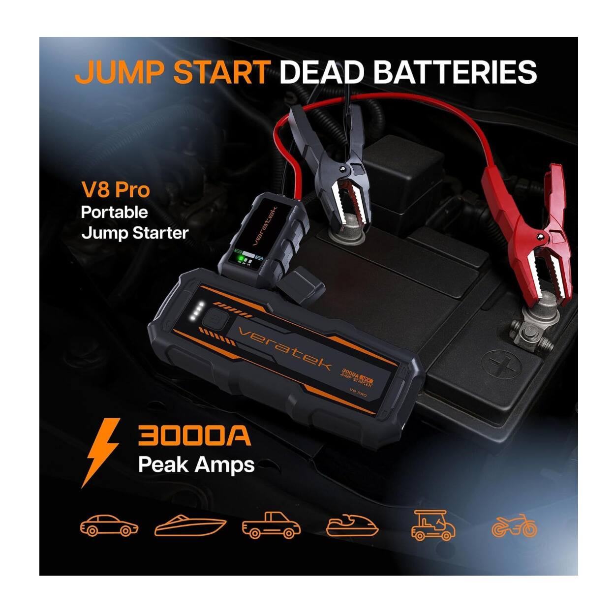 JUMP START DEAD BATTERIES

V8 Pro Portable Jump Starter

veratek

3000A Peak Amps