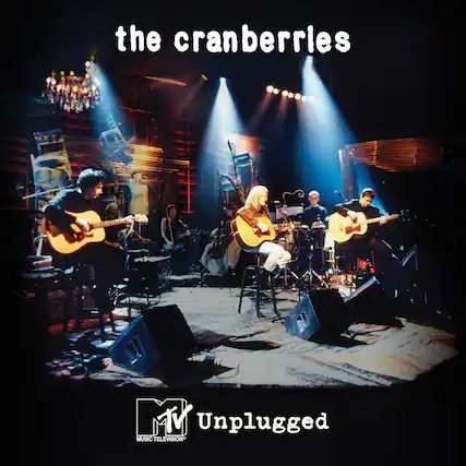 the cranberries
MTV Unplugged
MUSIC TELEVISION
