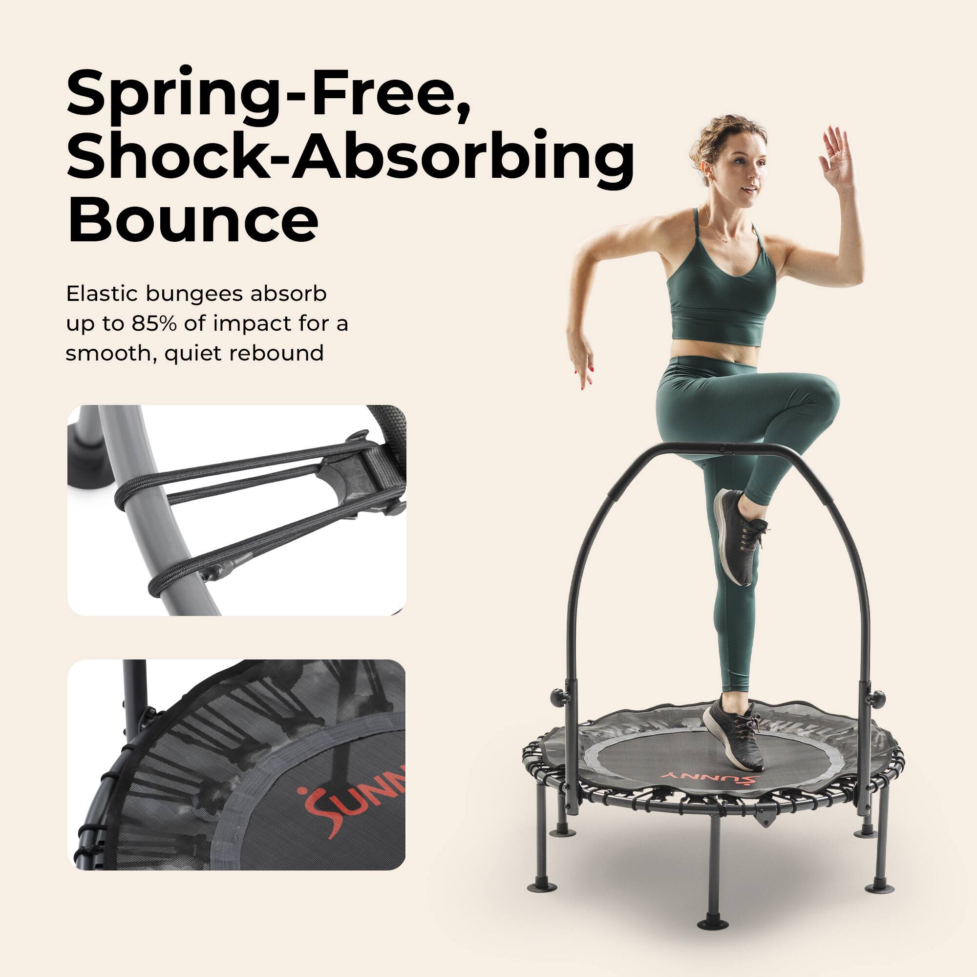 Spring-Free, Shock-Absorbing Bounce

Elastic bungees absorb up to 85% of impact for a smooth, quiet rebound