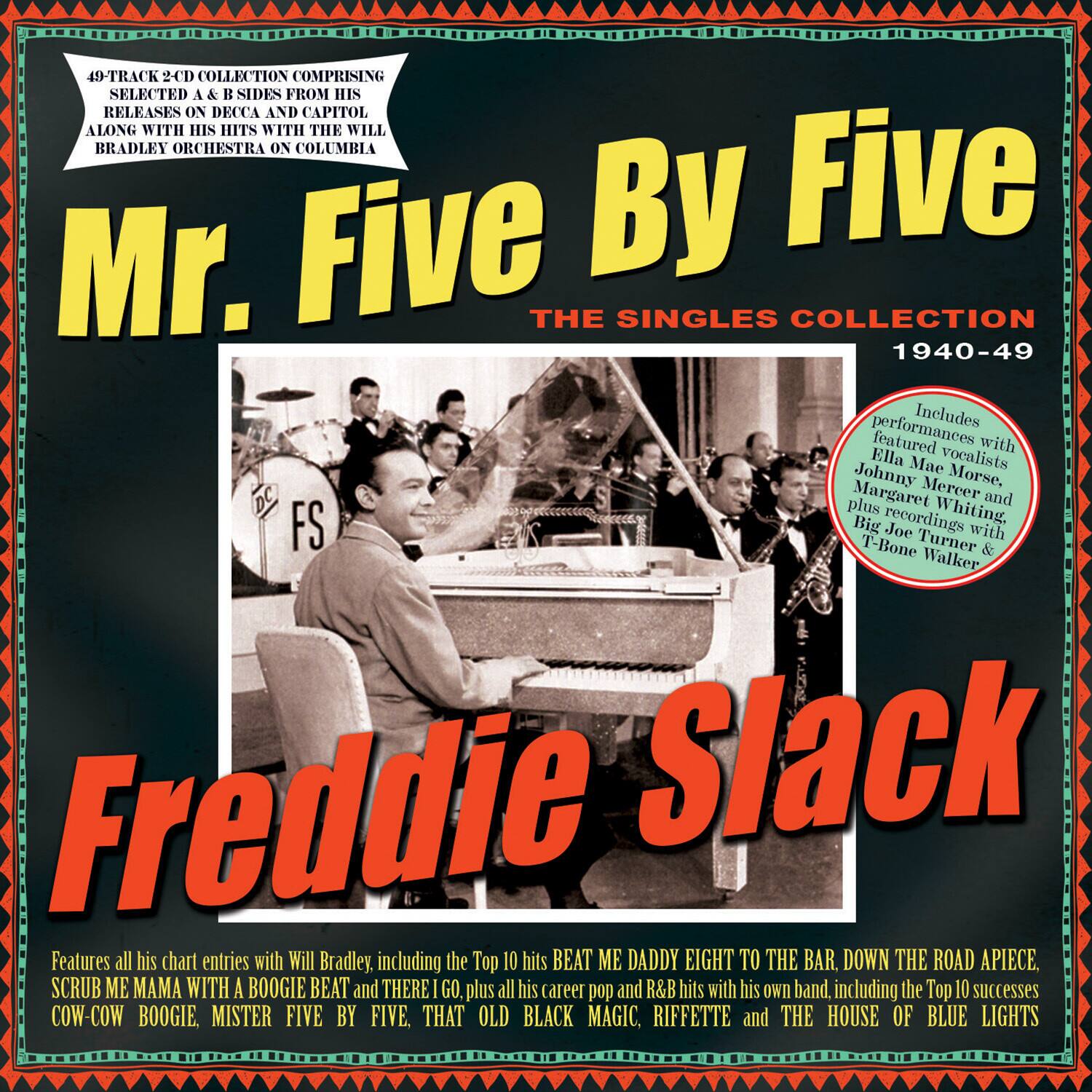 Freddie Slack Mr. Five By Five: The Singles Collection 1940 49 COMPACT ...