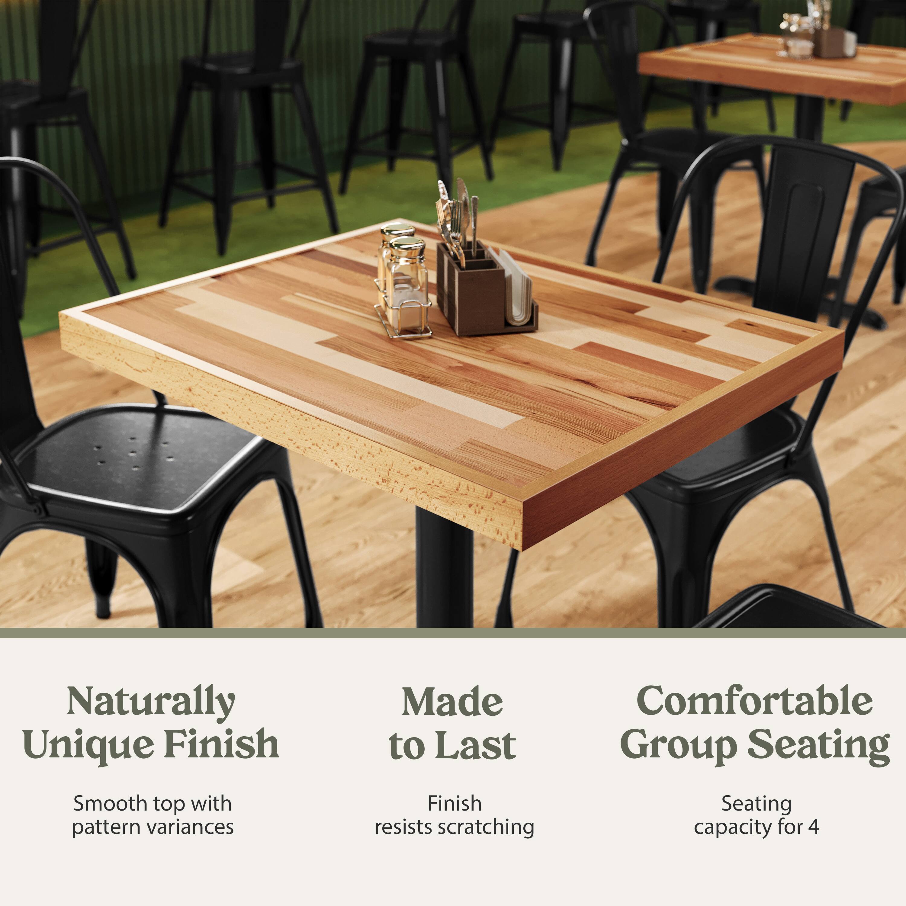 Naturally Unique Finish  
Smooth top with pattern variances  

Made to Last  
Finish resists scratching  

Comfortable Group Seating  
Seating capacity for 4