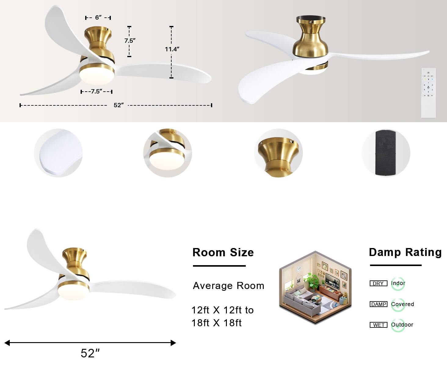 - 60- 6" - T T 7.5" I 11.4" --7.5"--1 7.5" F 52" I Room Size Damp Rating Average Room 12ft X 12ft to 18ft X 18ft DAMP Covered WEI Outdoor 52"

Room Size  
Average Room  
12ft X 12ft to 18ft X 18ft  

Damp Rating  
DRY Indoor  
DAMP Covered  
WET Outdoor
