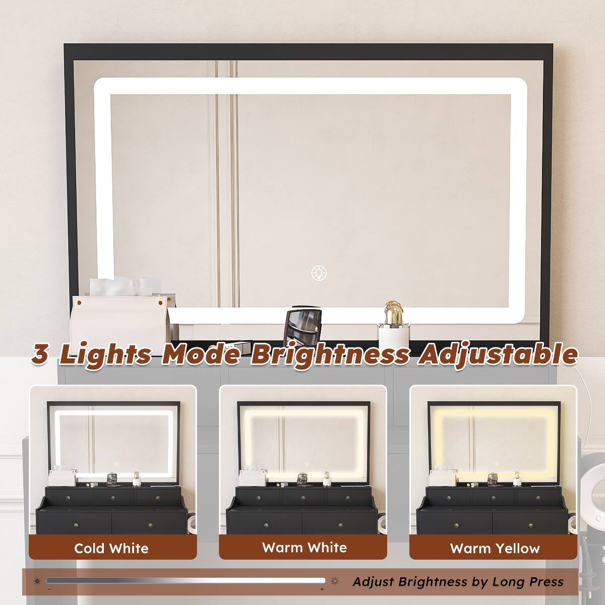 3 Lights Mode Brightness Adjustable

Cold White
Warm White
Warm Yellow

Adjust Brightness by Long Press