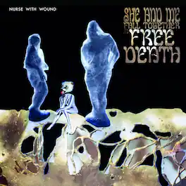 Nurse with Wound - Me And She Fall Together In Free Death - VINYL LP