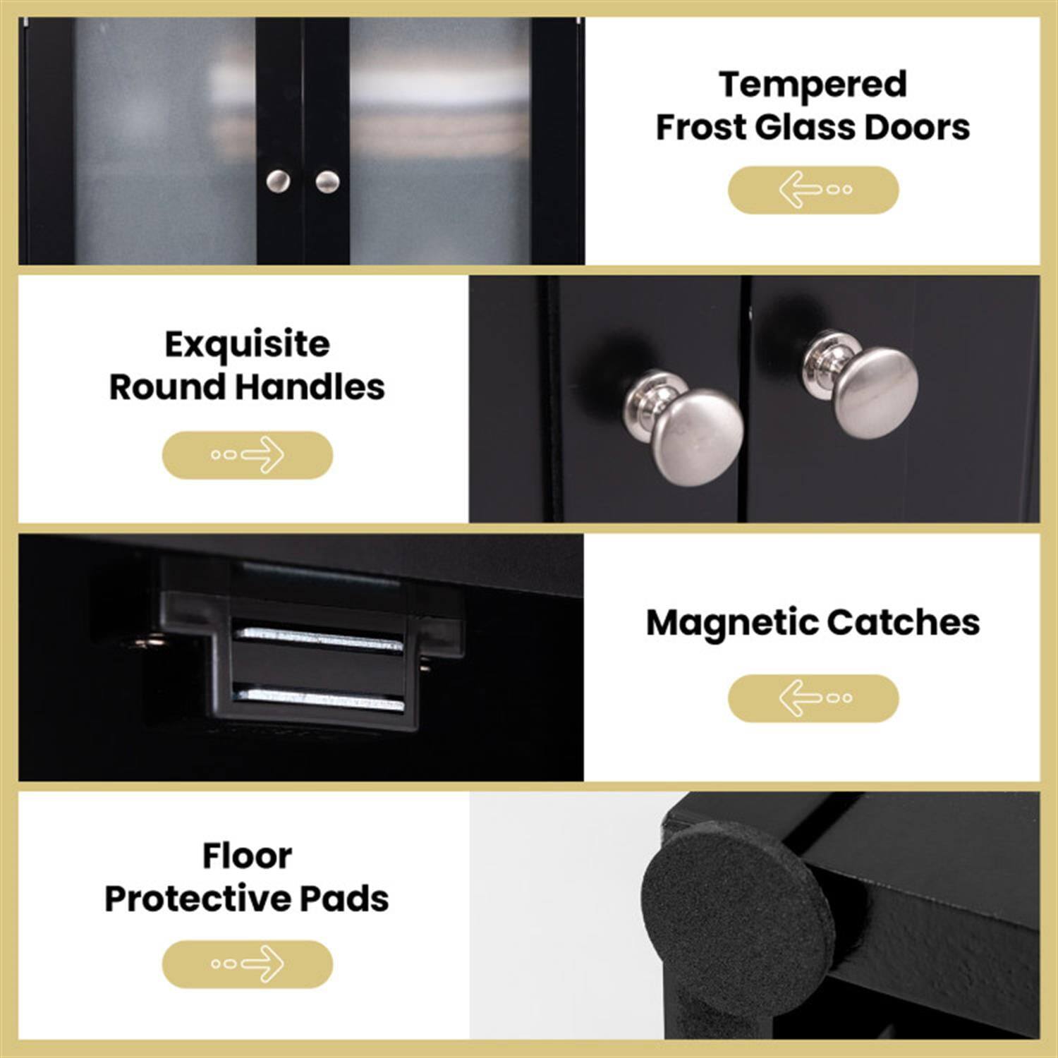 Tempered Frost Glass Doors  
Exquisite Round Handles  
Magnetic Catches  
Floor Protective Pads