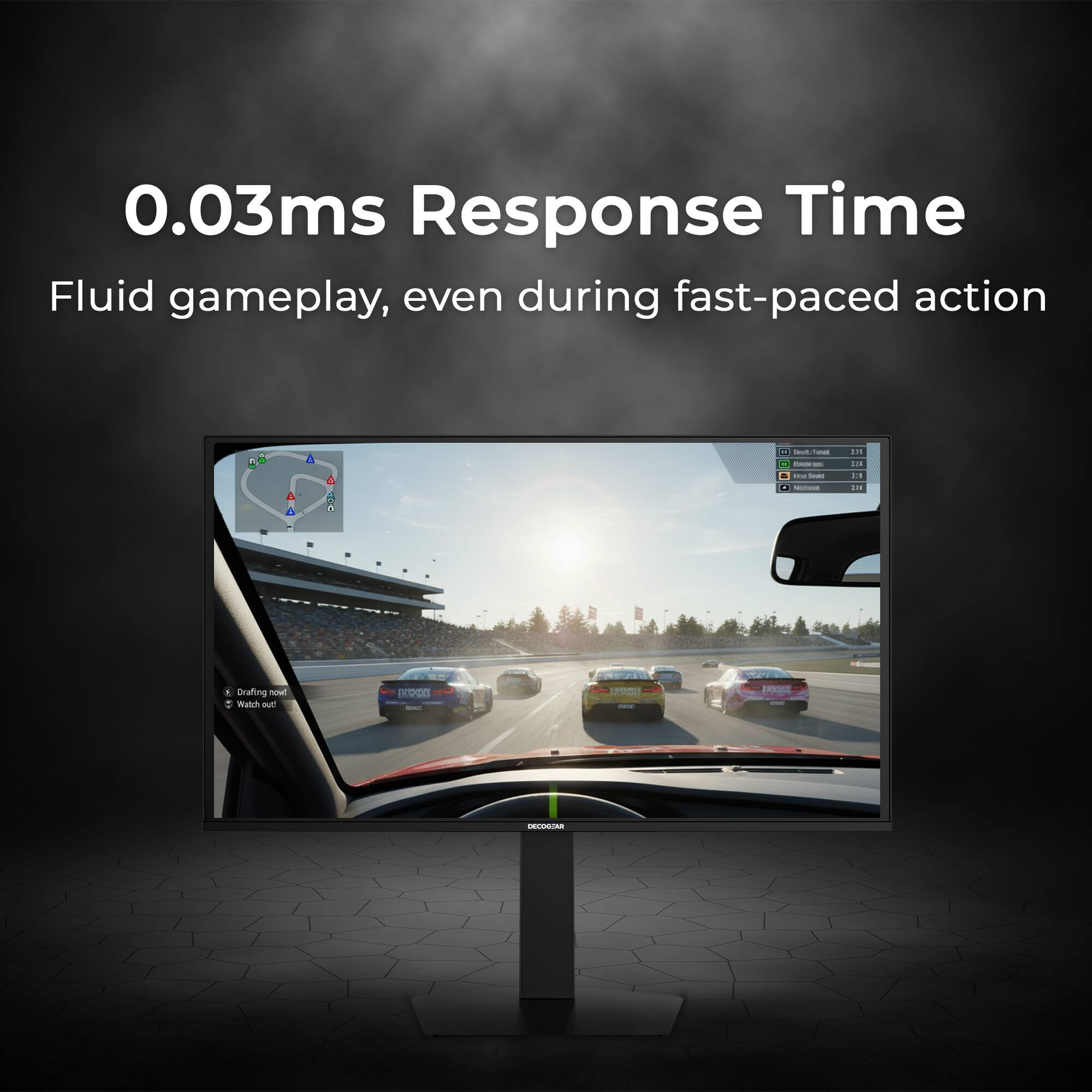 0.03ms Response Time  
Fluid gameplay, even during fast-paced action