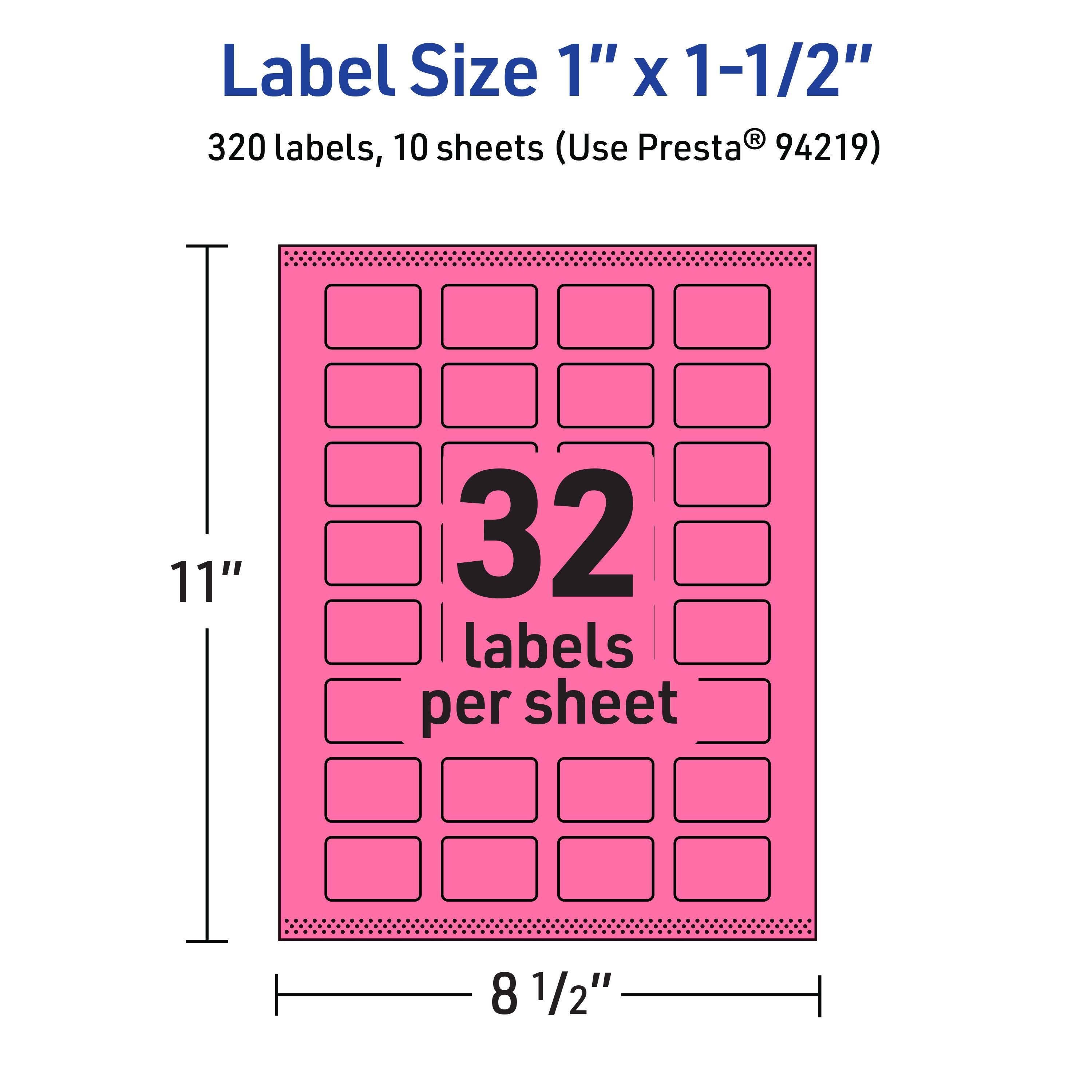 Label Size 1" x 1-1/2"  
320 labels, 10 sheets (Use Presta® 94219)  
32 labels per sheet  
11" x 8 1/2"