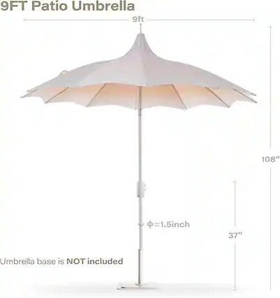 9FT Patio Umbrella
9 ft
108"
Φ=1.5 inch
37"
Umbrella base is NOT included
