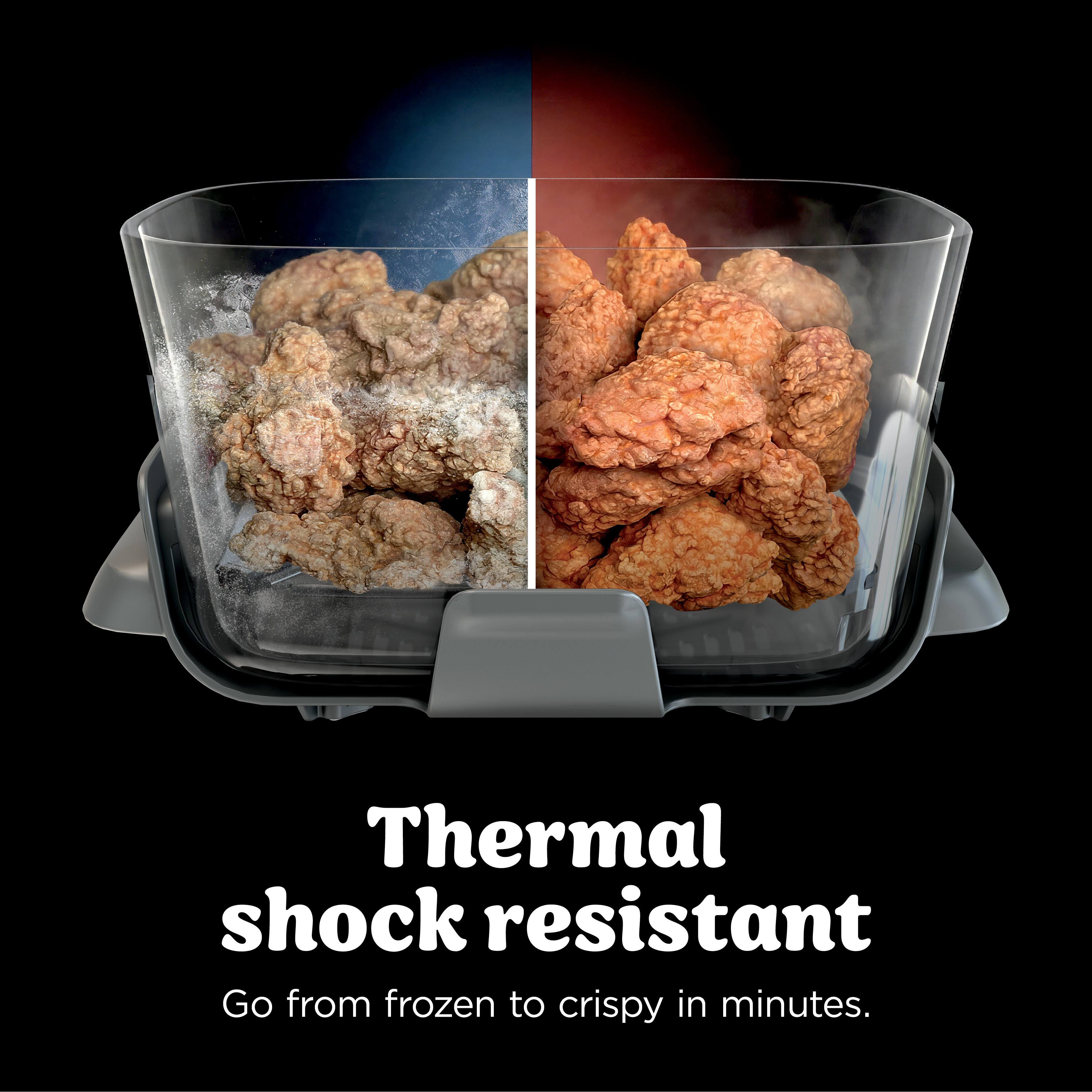 Thermal shock resistant  
Go from frozen to crispy in minutes.