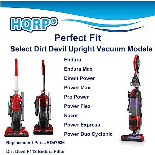 HQRP®  
Perfect Fit  
Select Dirt Devil Upright Vacuum Models  

Endura  
Endura Max  
Direct Power  
Power Max  
Pro Power  
Power Flex  
Razor  
Power Express  
Power Duo Cyclonic  

Replacement Part #AD47936  
Dirt Devil F112 Endura Filter