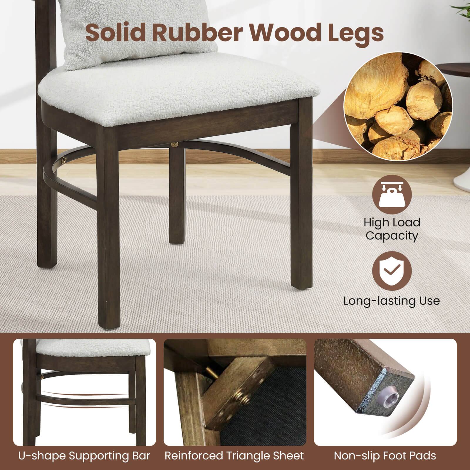 Solid Rubber Wood Legs  
High Load Capacity  
Long-lasting Use  
U-shape Supporting Bar  
Reinforced Triangle Sheet  
Non-slip Foot Pads