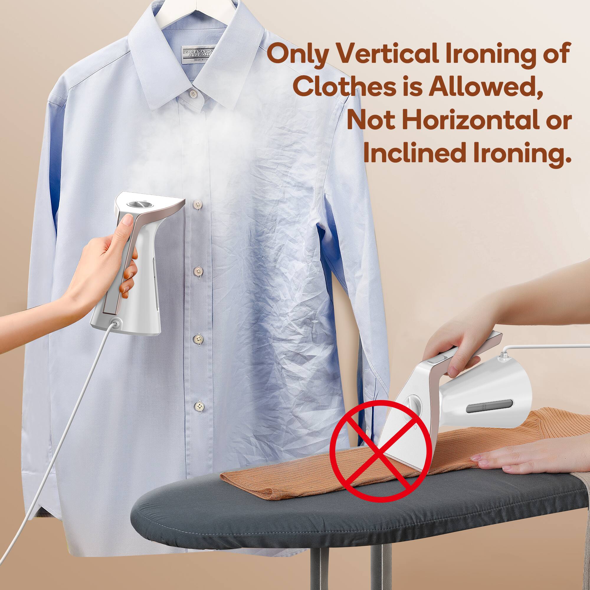 Only Vertical Ironing of Clothes is Allowed, Not Horizontal or Inclined Ironing.
