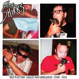 Shirks - Talk To Action: Singles And Unreleased 2008-2013 - VINYL LP