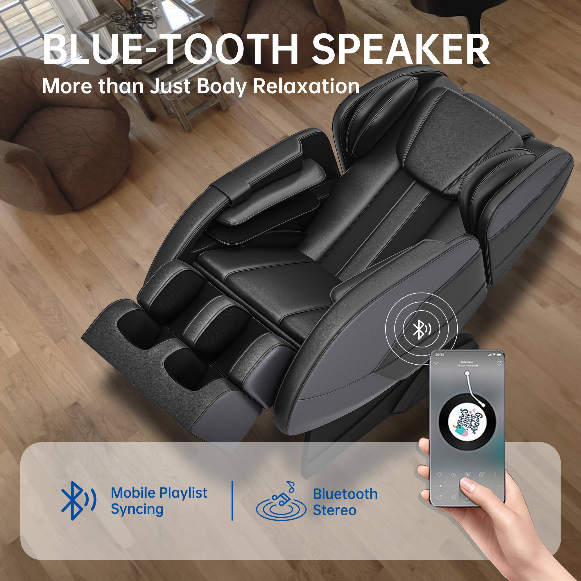 BLUE-TOOTH SPEAKER  
More than Just Body Relaxation  

Mobile Playlist Syncing  
Bluetooth Stereo