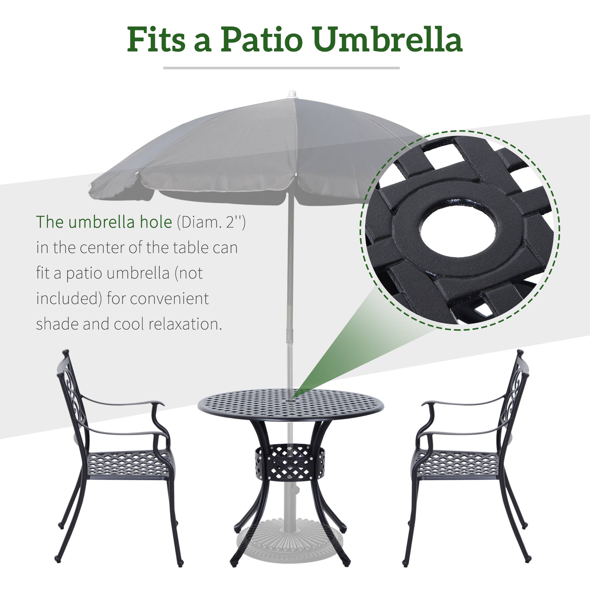 Fits a Patio Umbrella

The umbrella hole (Diam. 2") in the center of the table can fit a patio umbrella (not included) for convenient shade and cool relaxation.