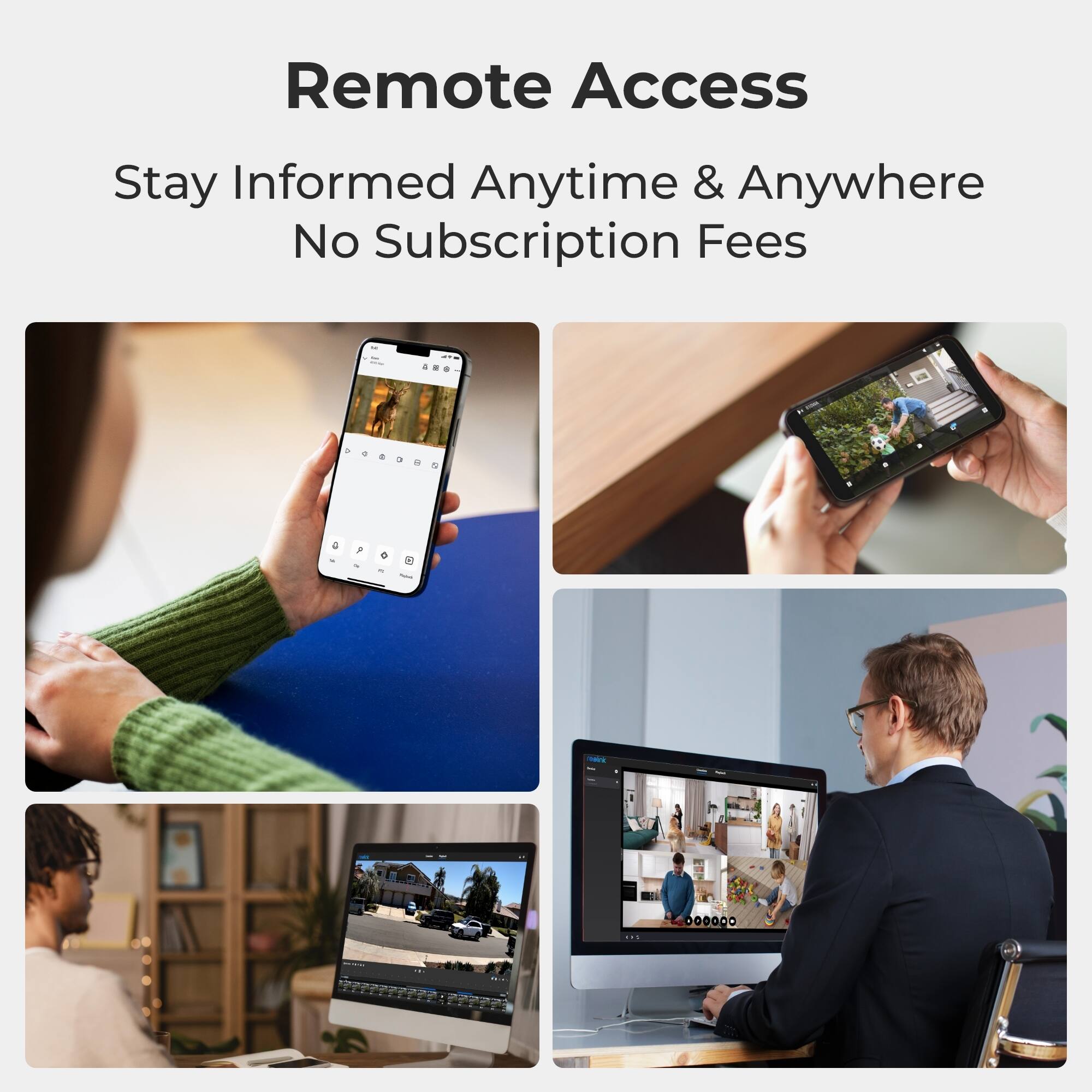 Remote Access  
Stay Informed Anytime & Anywhere  
No Subscription Fees
