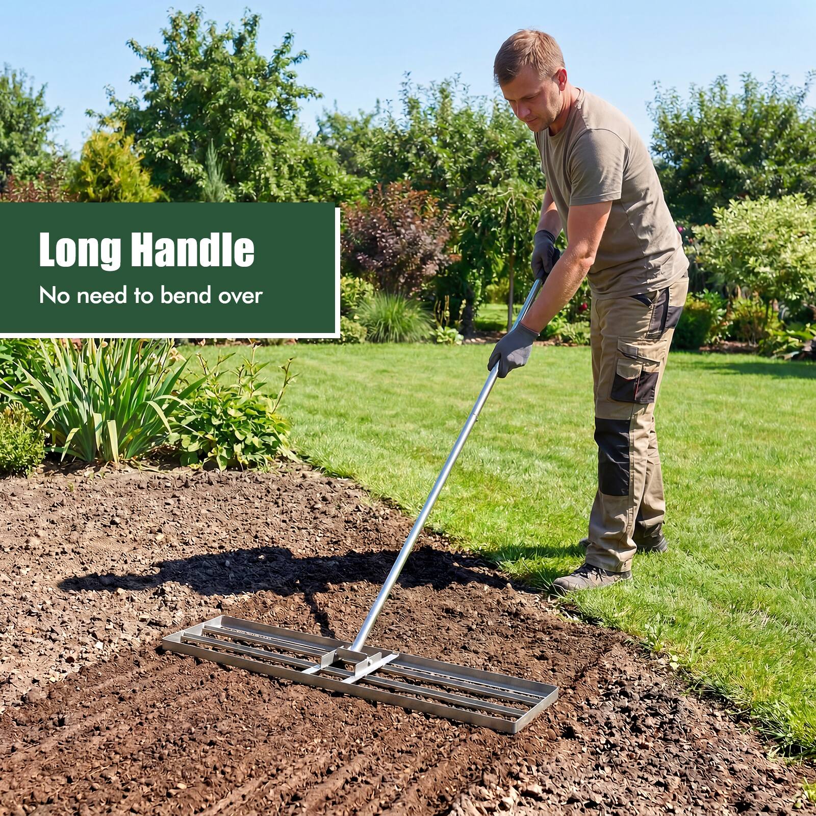 Long Handle  
No need to bend over