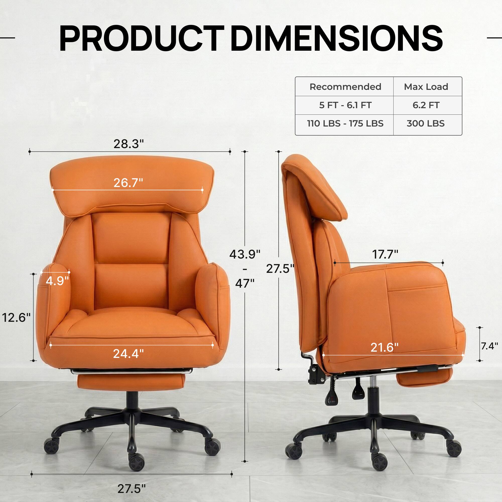PRODUCT DIMENSIONS

Recommended Max Load  
5 FT - 6.1 FT  
110 LBS - 175 LBS  
6.2 FT  
300 LBS  

28.3"  
26.7"  
4.9"  
43.9" - 47"  
12.6"  
24.4"  
27.5"  
17.7"  
21.6"  
7.4"