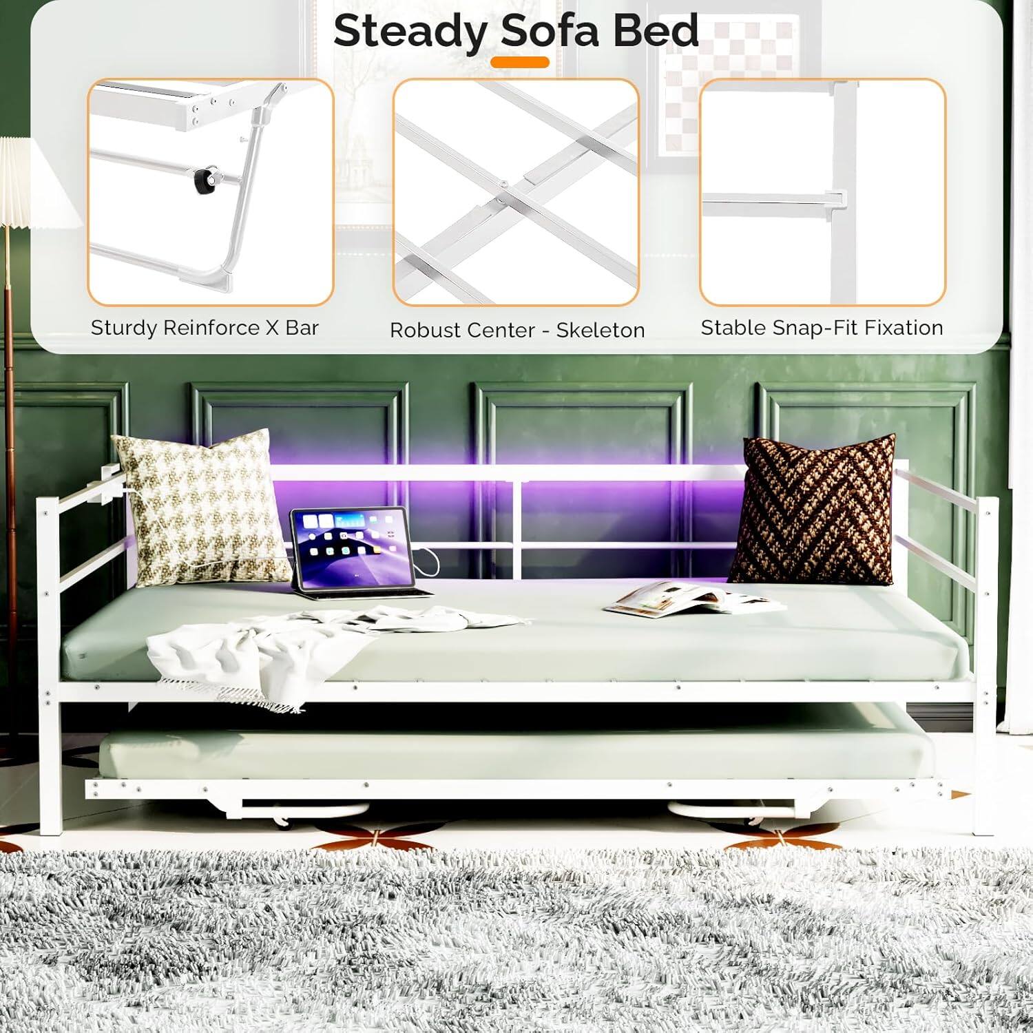 Steady Sofa Bed

- Sturdy Reinforce X Bar
- Robust Center - Skeleton
- Stable Snap-Fit Fixation