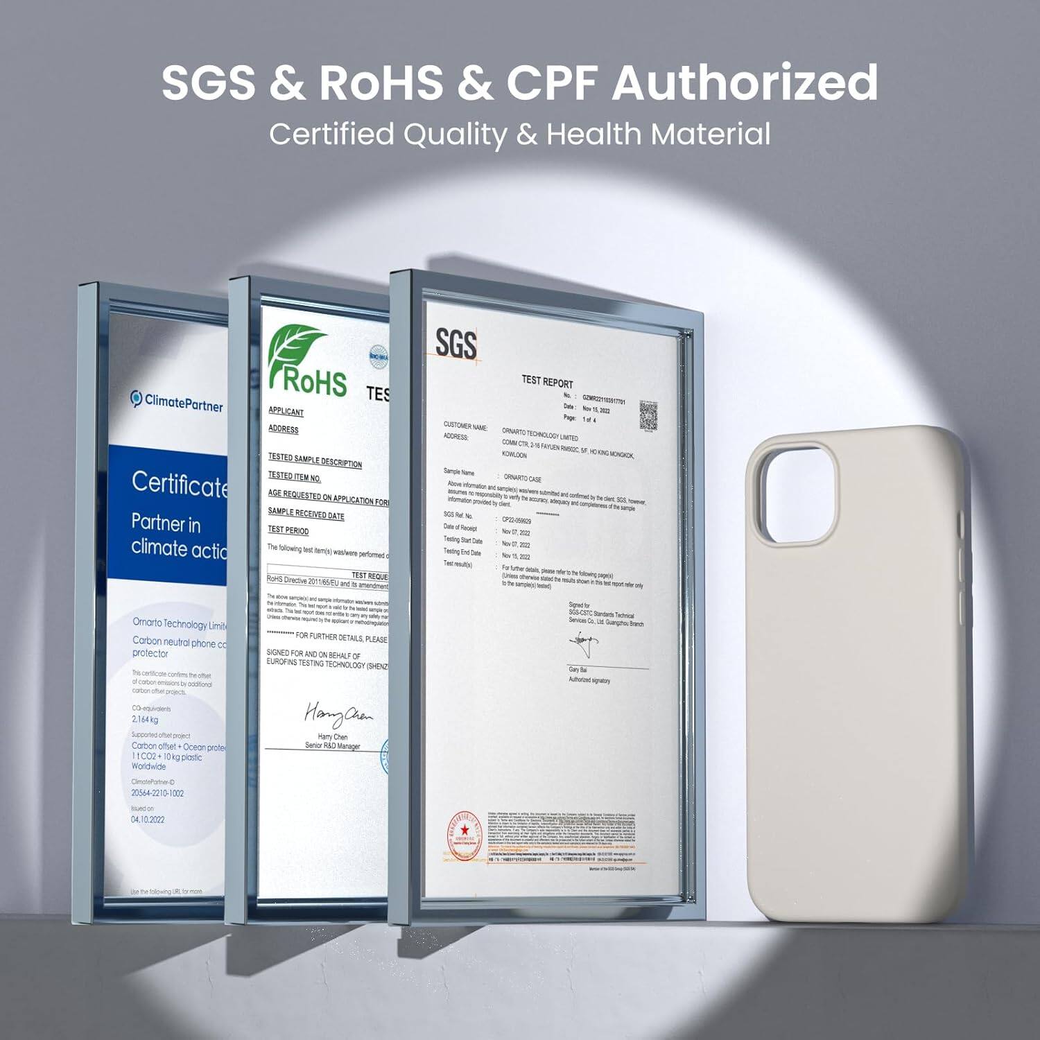 SGS & ROHS & CPF Authorized Certified Quality & Health Material

SGS TEST REPORT

ClimatePartner
Certificate
Partner in climate action

Omarto Technology Limited
Carbon neutral phone protector

SGS
ROHS
TEST REPORT

APPLICANT ADDRESS
TESTED SAMPLE DESCRIPTION
TEST REQUESTED APPLICATION FOR
TEST PERIOD
TEST RESULT

FOR FURTHER DETAILS PLEASE
SEND FOR AND BENEFIT OF

Hangan Chen

Signed for and on behalf of

Harry Chen

Service

04.10.2022

Omarto Technology Limited
Carbon neutral phone protector
2.164kg
Sccotecote
Canor
other
1000 O piode
Worthwrite

FOW FURTHER DETAILS PLEASE SEND FOR AND BENEFIT OF

Harry Chen

Signed for and on behalf of

Gary Chen

Service

04.10.2022
