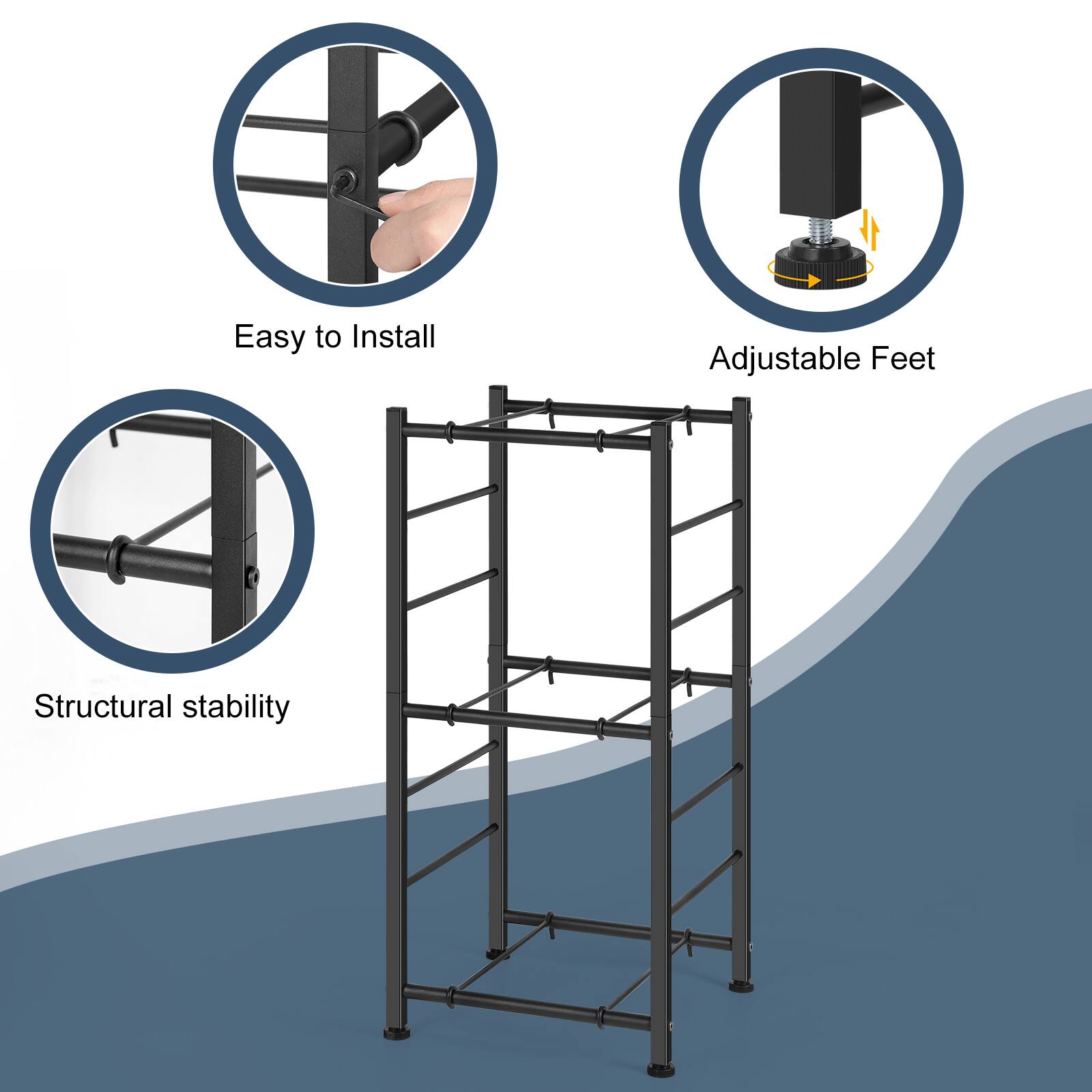 Easy to Install  
Adjustable Feet  
Structural Stability