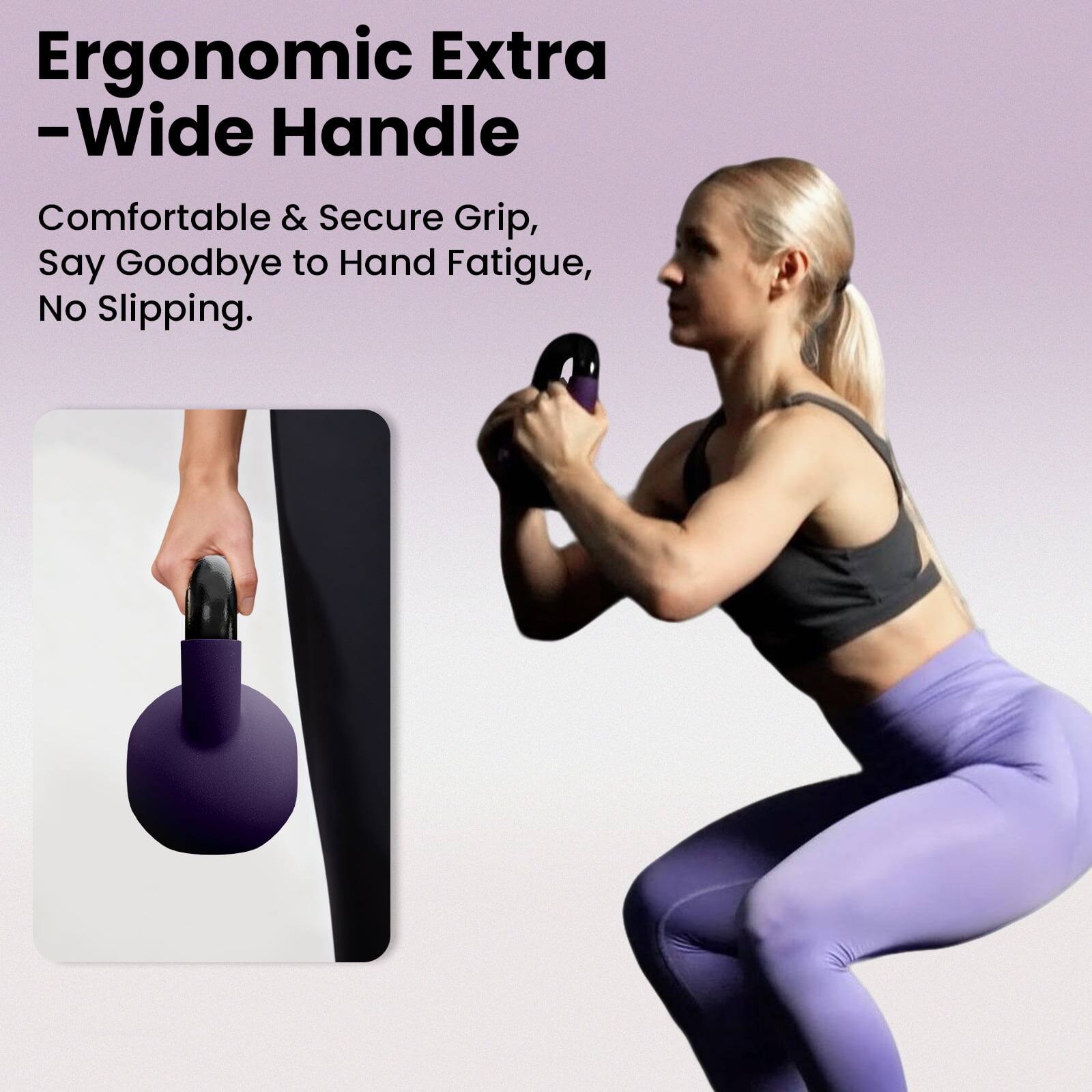 Ergonomic Extra-Wide Handle  
Comfortable & Secure Grip, Say Goodbye to Hand Fatigue, No Slipping.