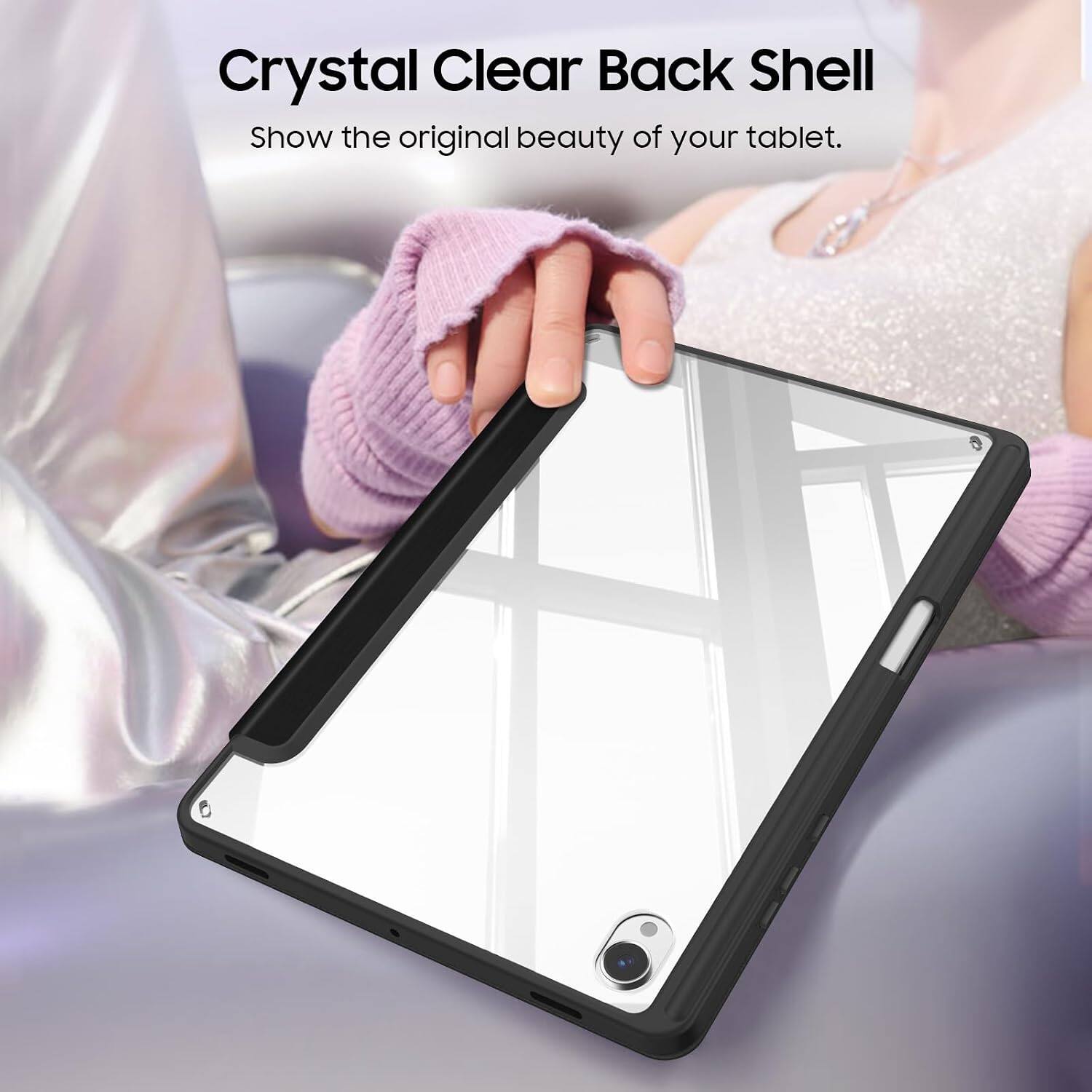 Crystal Clear Back Shell  
Show the original beauty of your tablet.