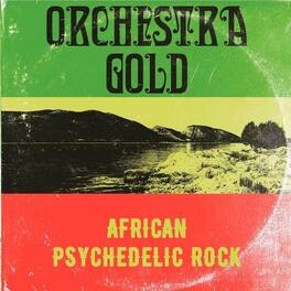 Orchestra Gold - African Psychedelic Rock - VINYL LP