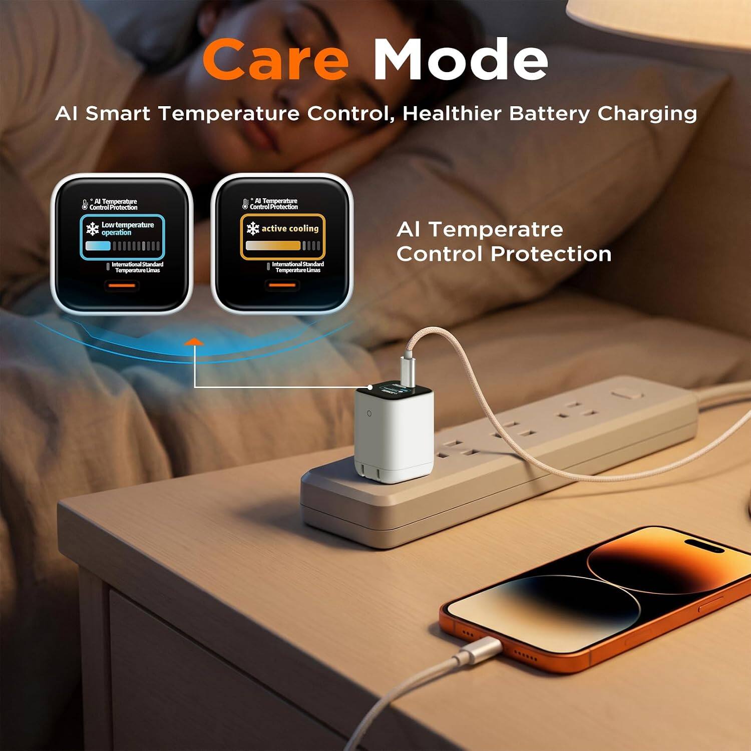 Care Mode AI Smart Temperature Control, Healthier Battery Charging

AI Temperature Control Protection

- AI Temperature Control
- Control Protection
- Low temperature operation
- International Standard Temperature Lines

- AI Temperature Control
- Control Protection
- active cooling
- International Standard Temperature Lines