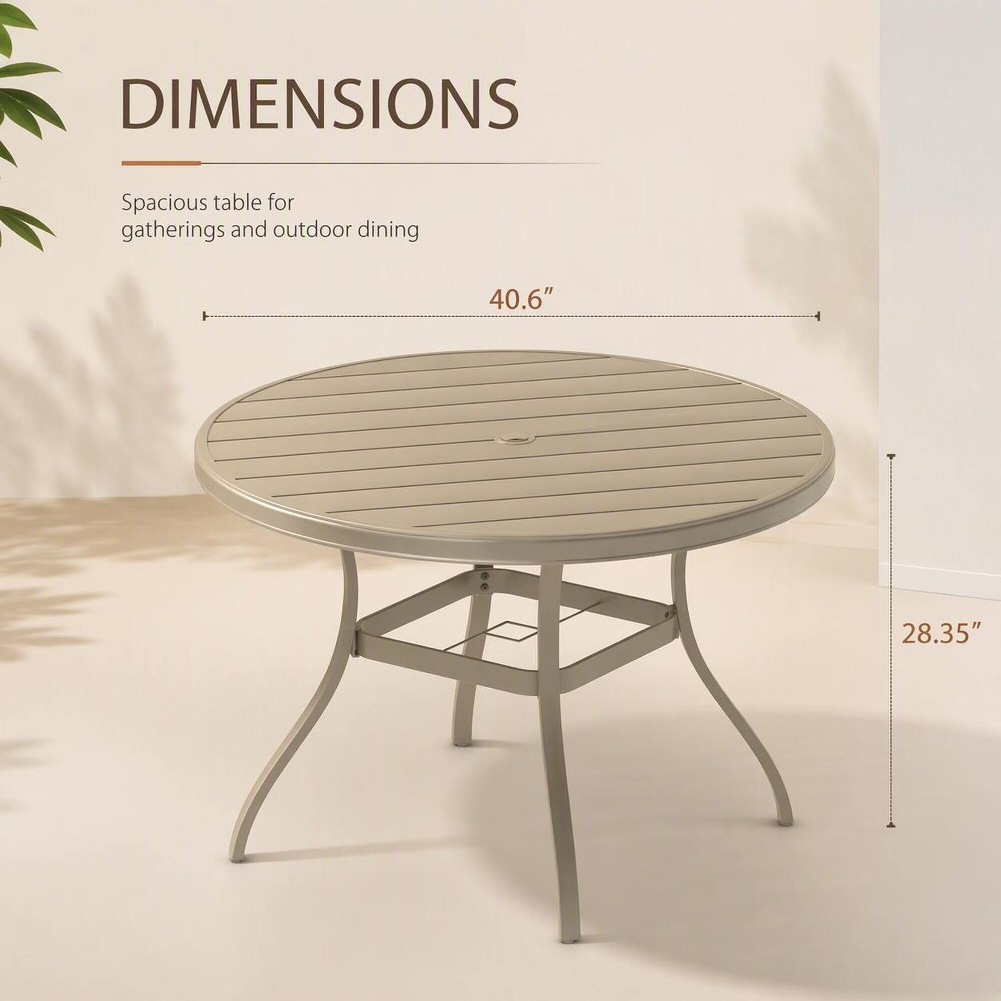 DIMENSIONS  
Spacious table for gatherings and outdoor dining  
40.6"  
28.35"