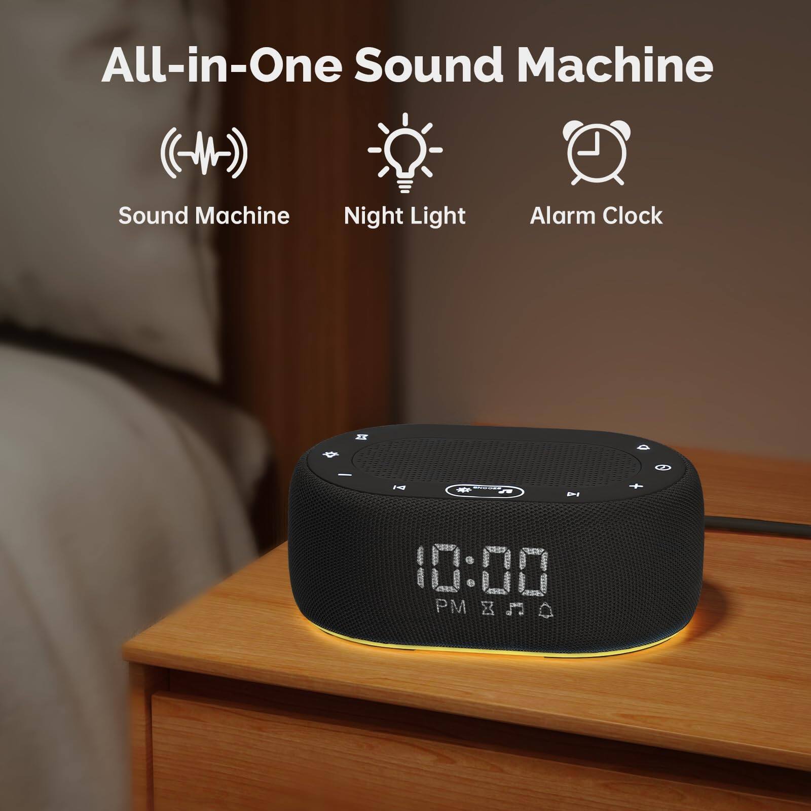All-in-One Sound Machine

Sound Machine  
Night Light  
Alarm Clock  

10:00 PM