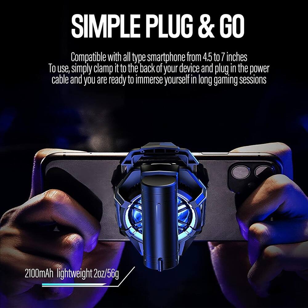 **SIMPLE PLUG & GO**

Compatible with all type smartphone from 4.5 to 7 inches  
To use, simply clamp it to the back of your device and plug in the power cable and you are ready to immerse yourself in long gaming sessions

2100mAh lightweight 2oz/56g