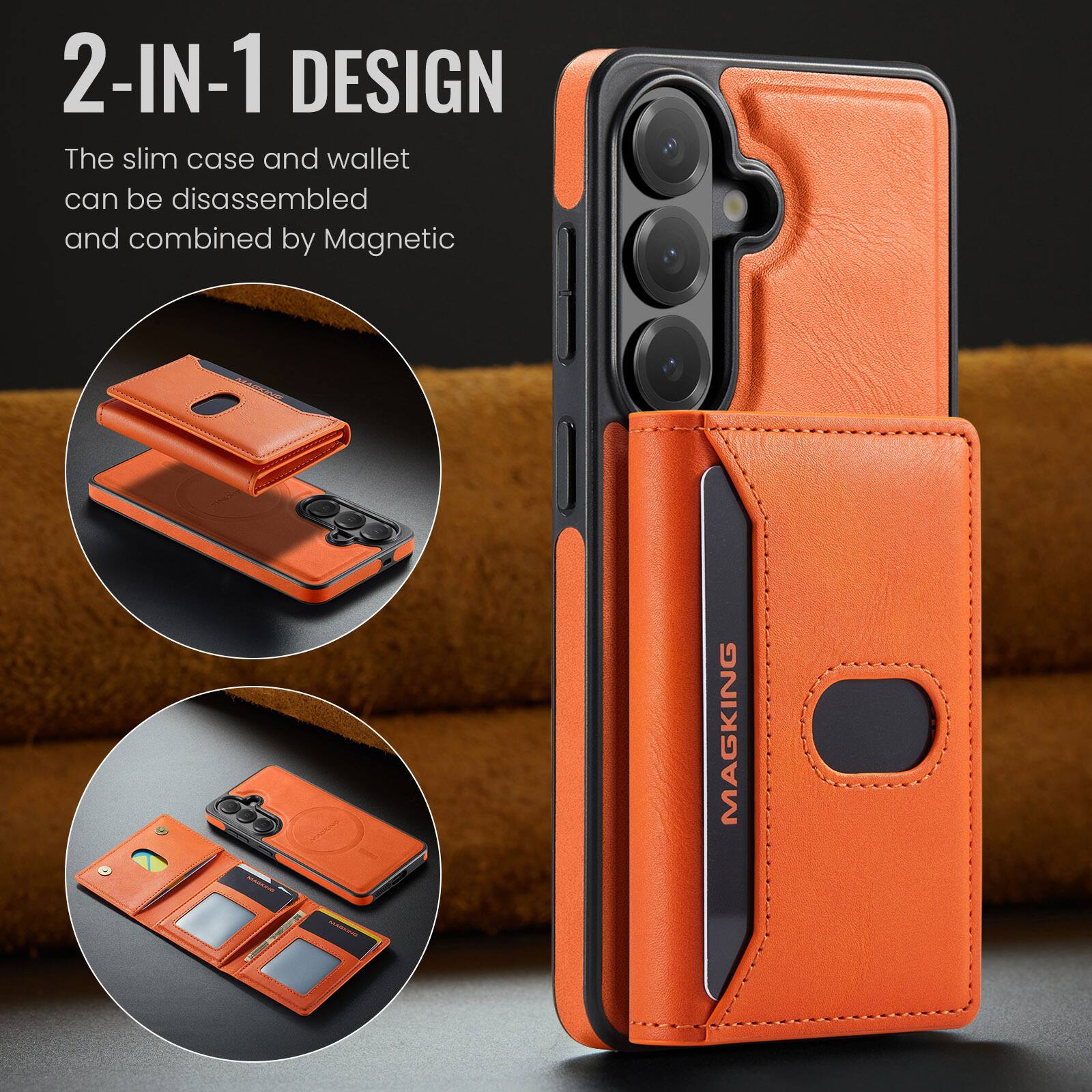2-IN-1 DESIGN  
The slim case and wallet can be disassembled and combined by Magnetic  

MADERAL 1  
INTERNAM  
MAGKING