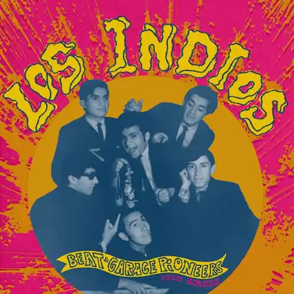 Los Indios
Beat & Garage Pioneers
From Bolivia